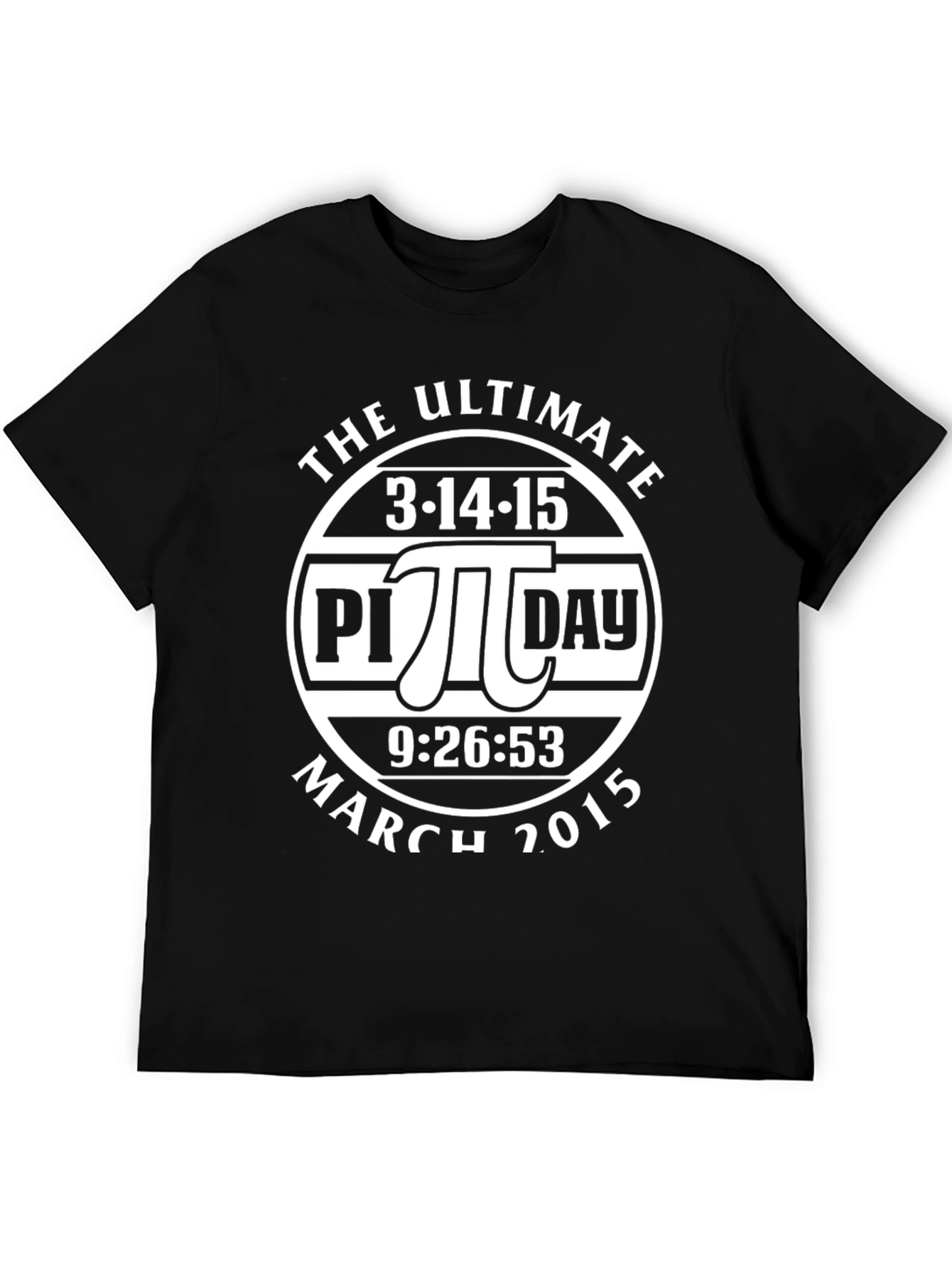 Ultimate Pi Day T-Shirt - March 14 2015