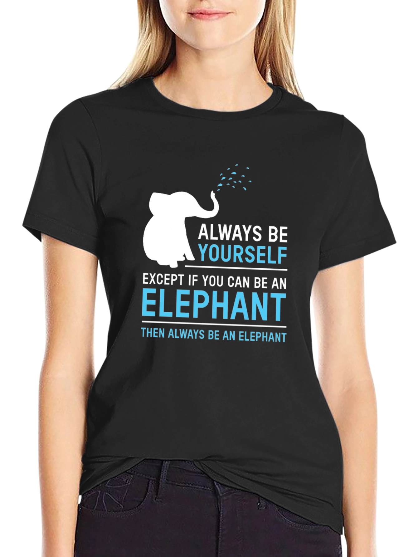Always Be Yourself Unless Elephant T-Shirt