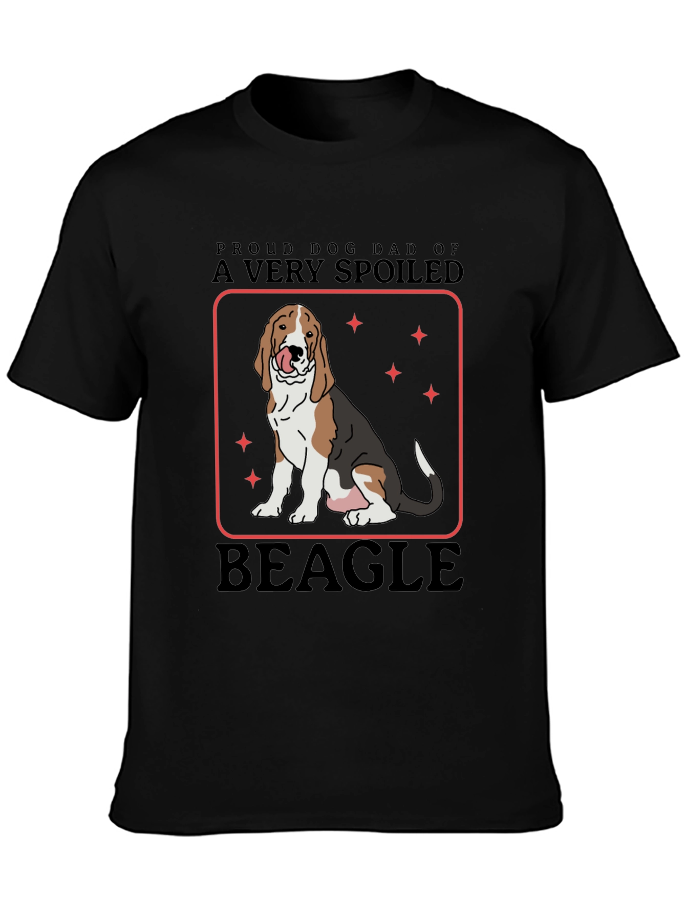 Proud Dog Dad of A Very Spoiled Beagle T-Shirt