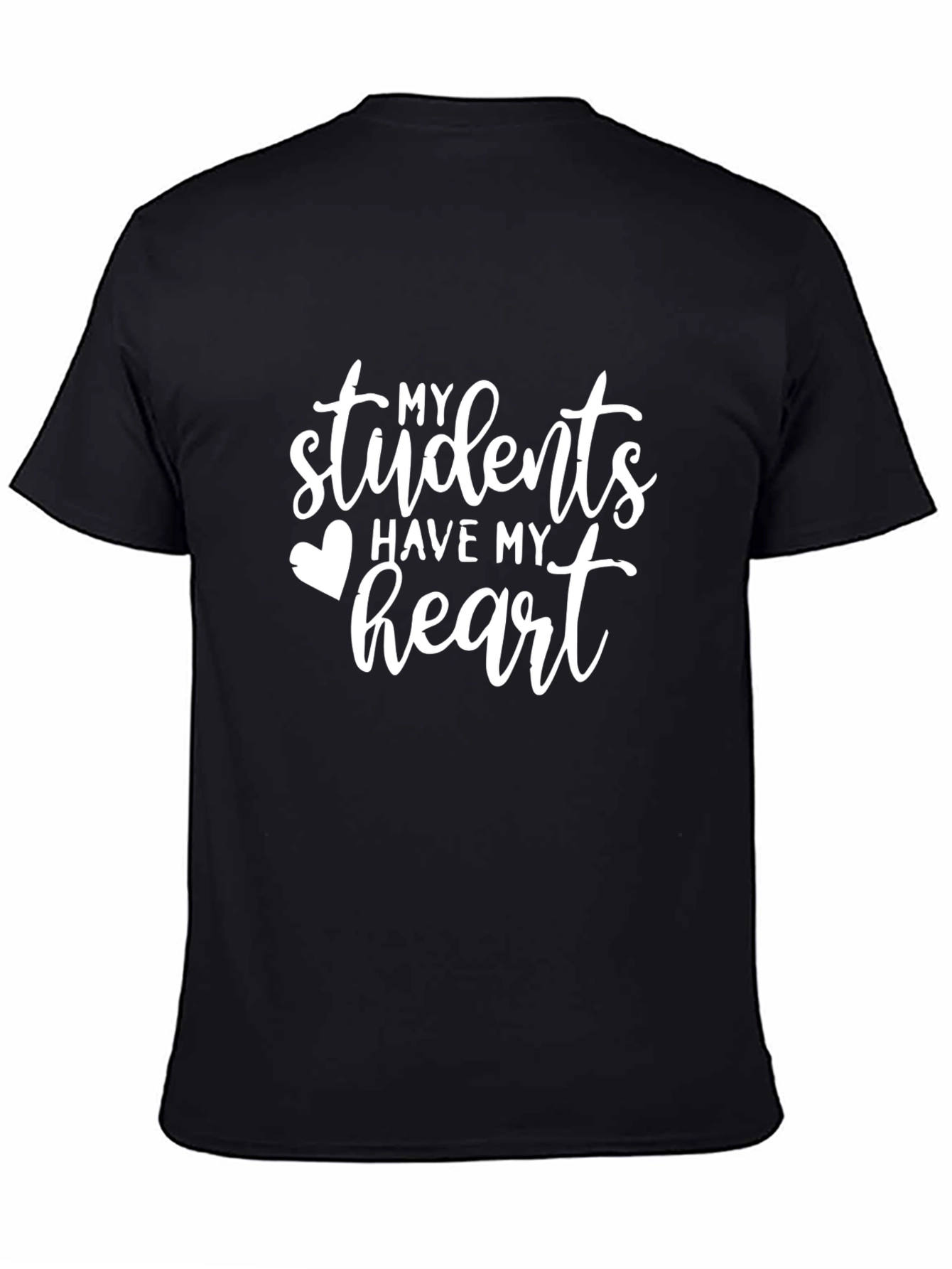 My Students Have My Heart Black T-Shirt