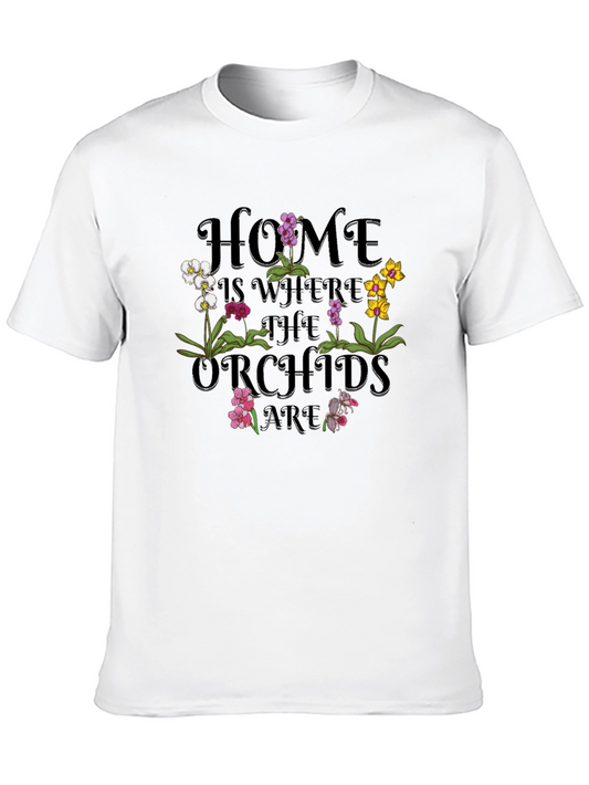 Home is Where The Orchids Are Graphic T-Shirt