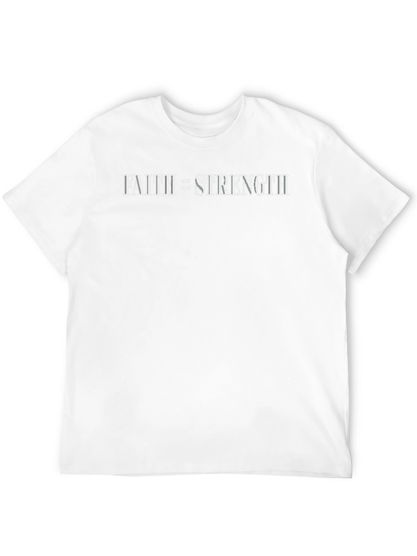 Faith Equals Strength T-Shirt