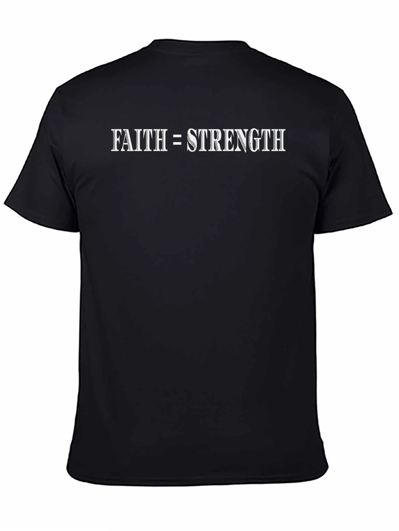 Faith Equals Strength T-Shirt
