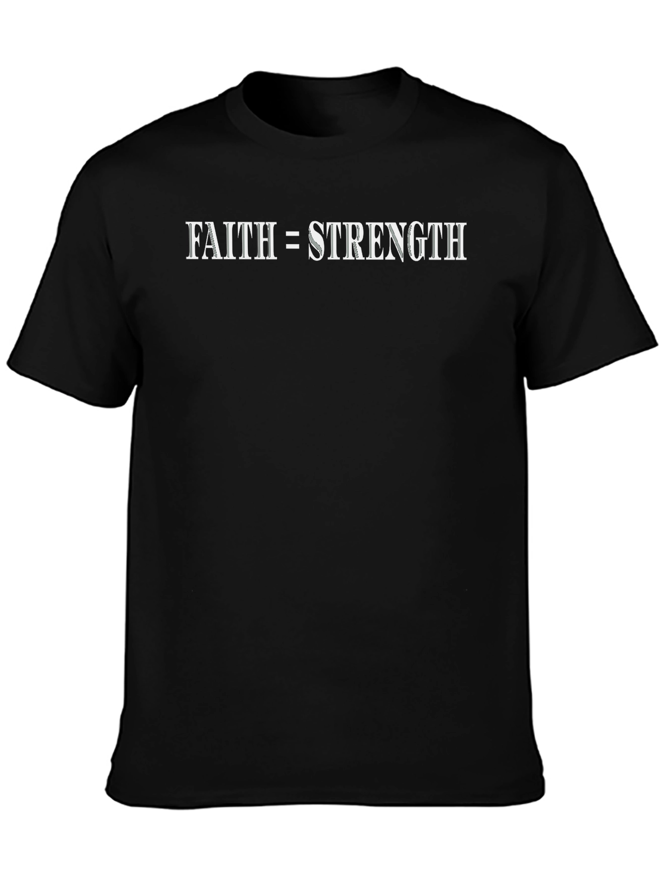 Faith Equals Strength T-Shirt