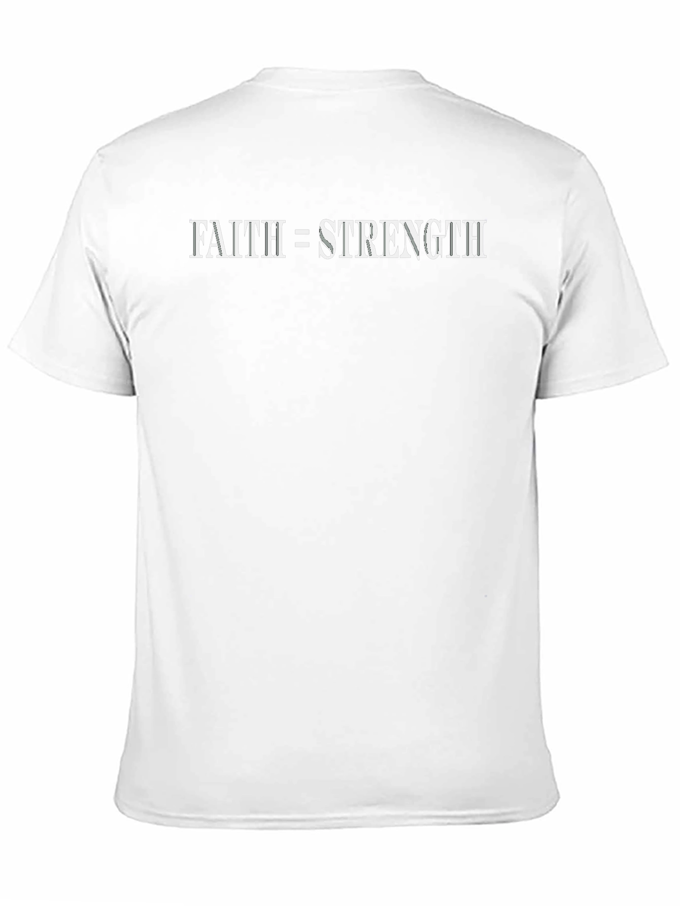 Faith Equals Strength T-Shirt