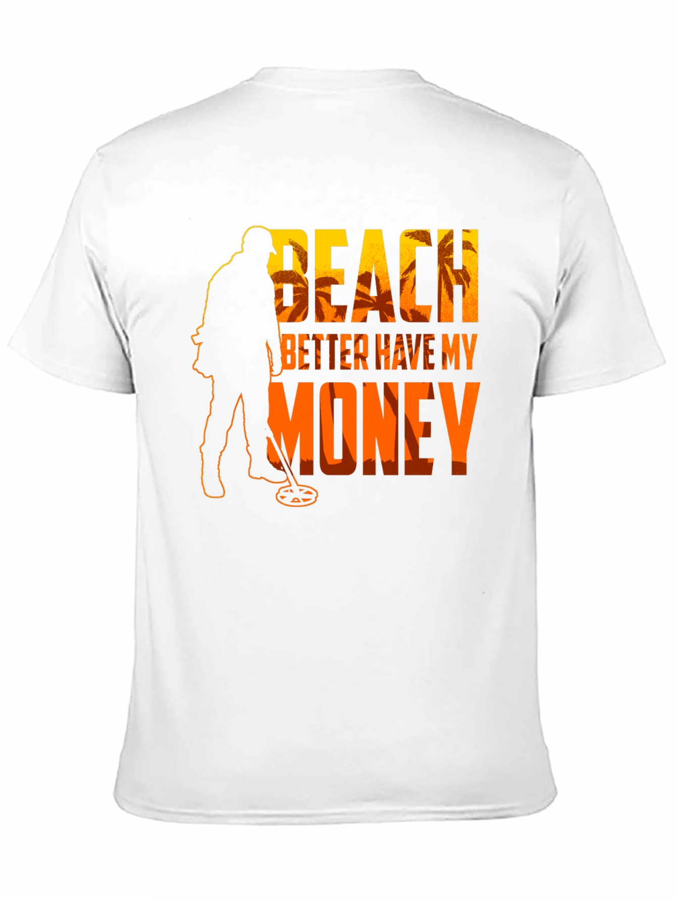 Beach Better Have My Money T-Shirt