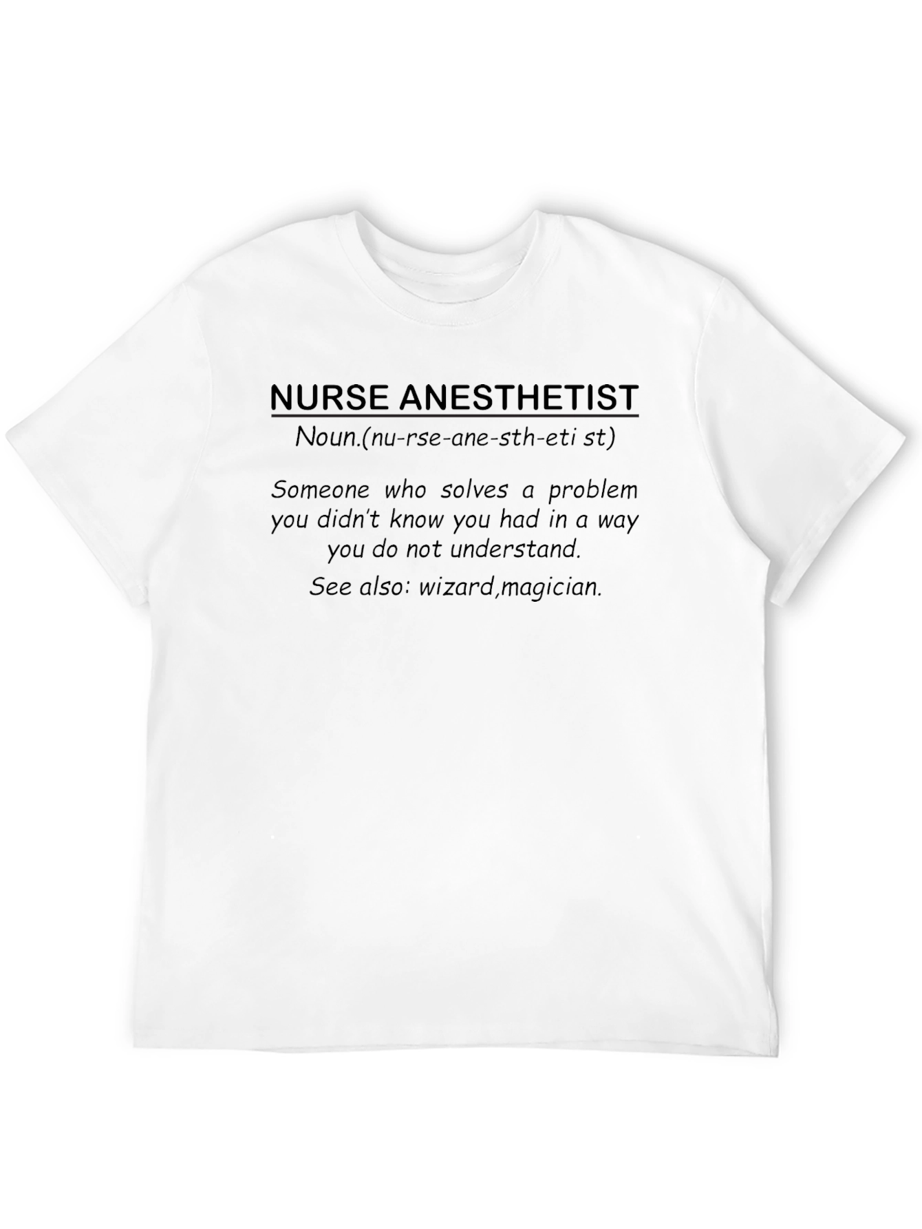 Nurse Anesthetist Definition T-Shirt