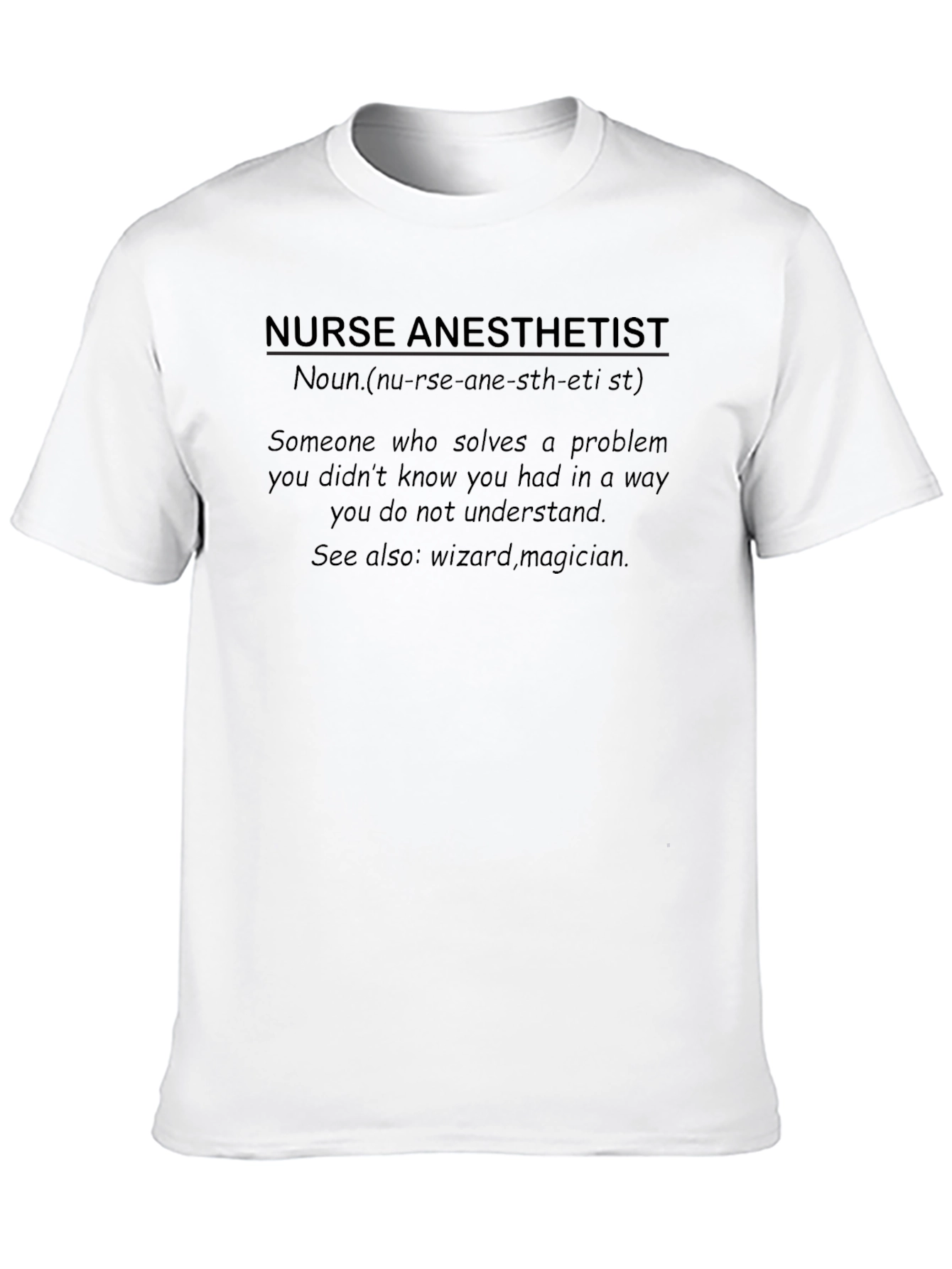 Nurse Anesthetist Definition T-Shirt