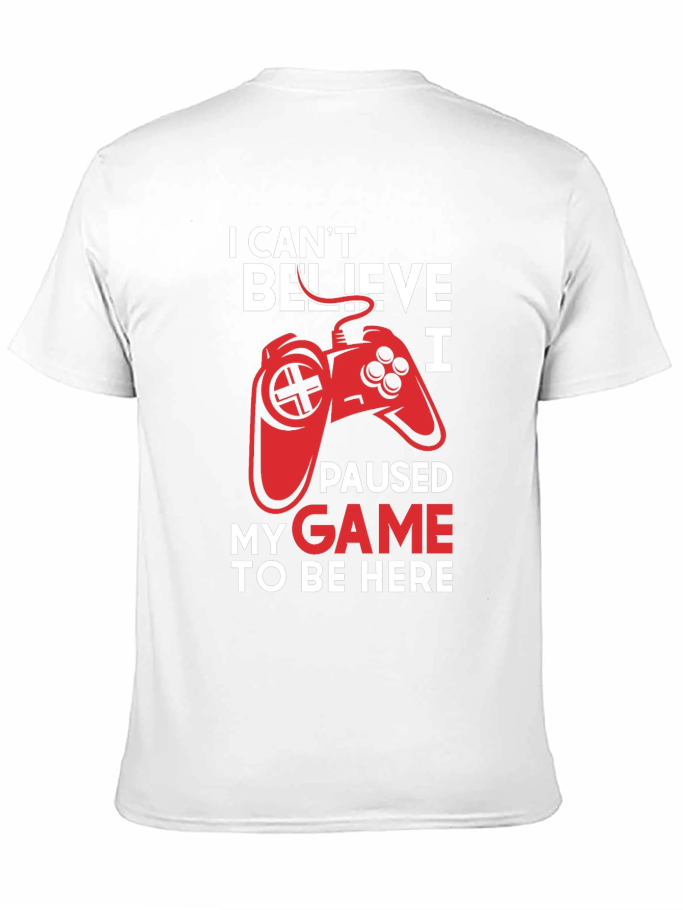 I Paused My Game to Be Here Graphic Tee