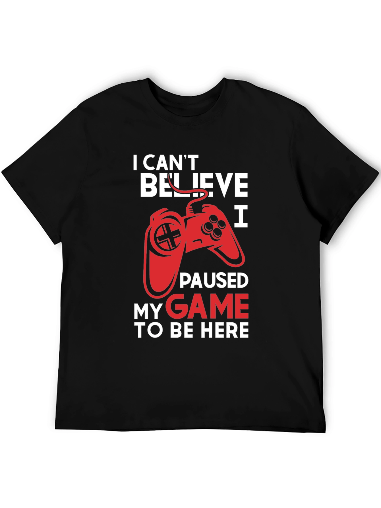 I Paused My Game to Be Here Graphic Tee