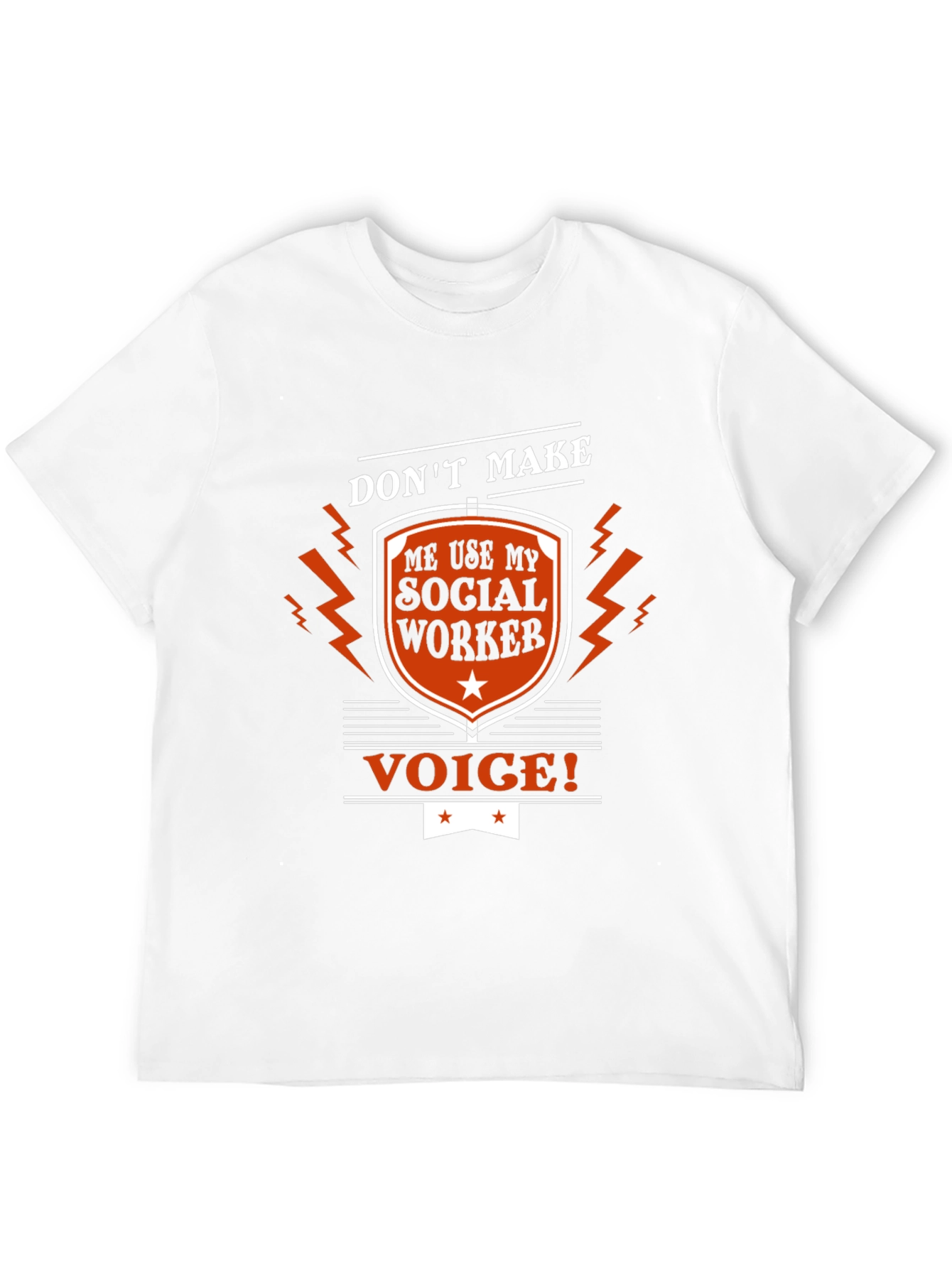 Social Worker Voice T-Shirt Funny Sarcastic Tee