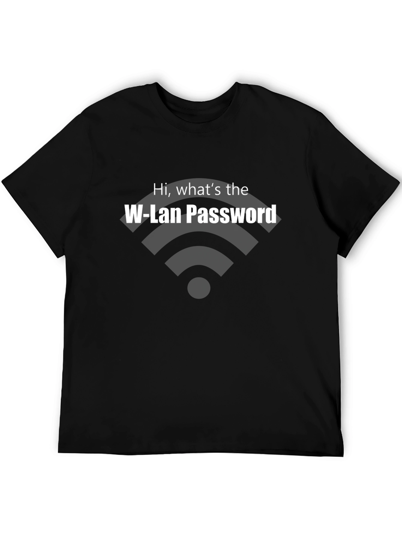 Hi Whats the W-Lan Password? Funny T-Shirt