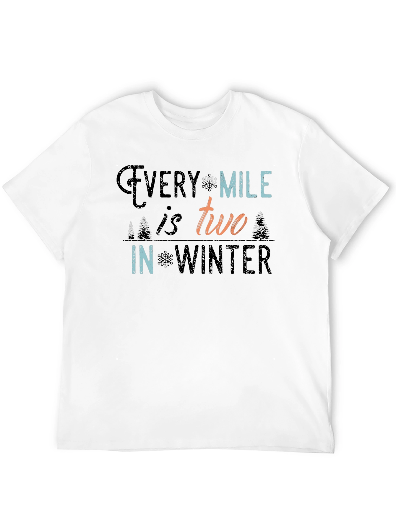 Every Mile is Two in Winter Black T-Shirt