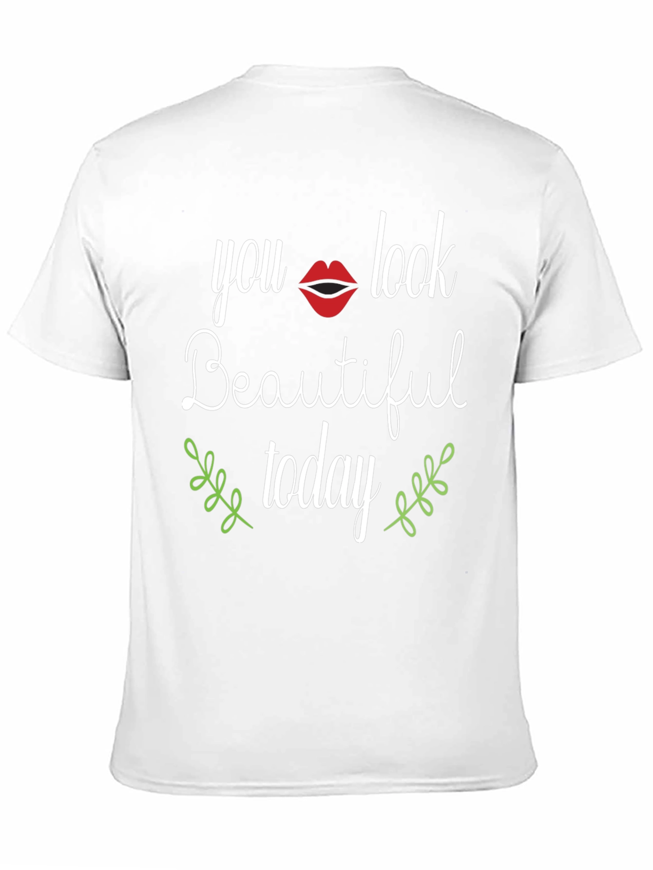 You Look Beautiful Today Graphic Tee