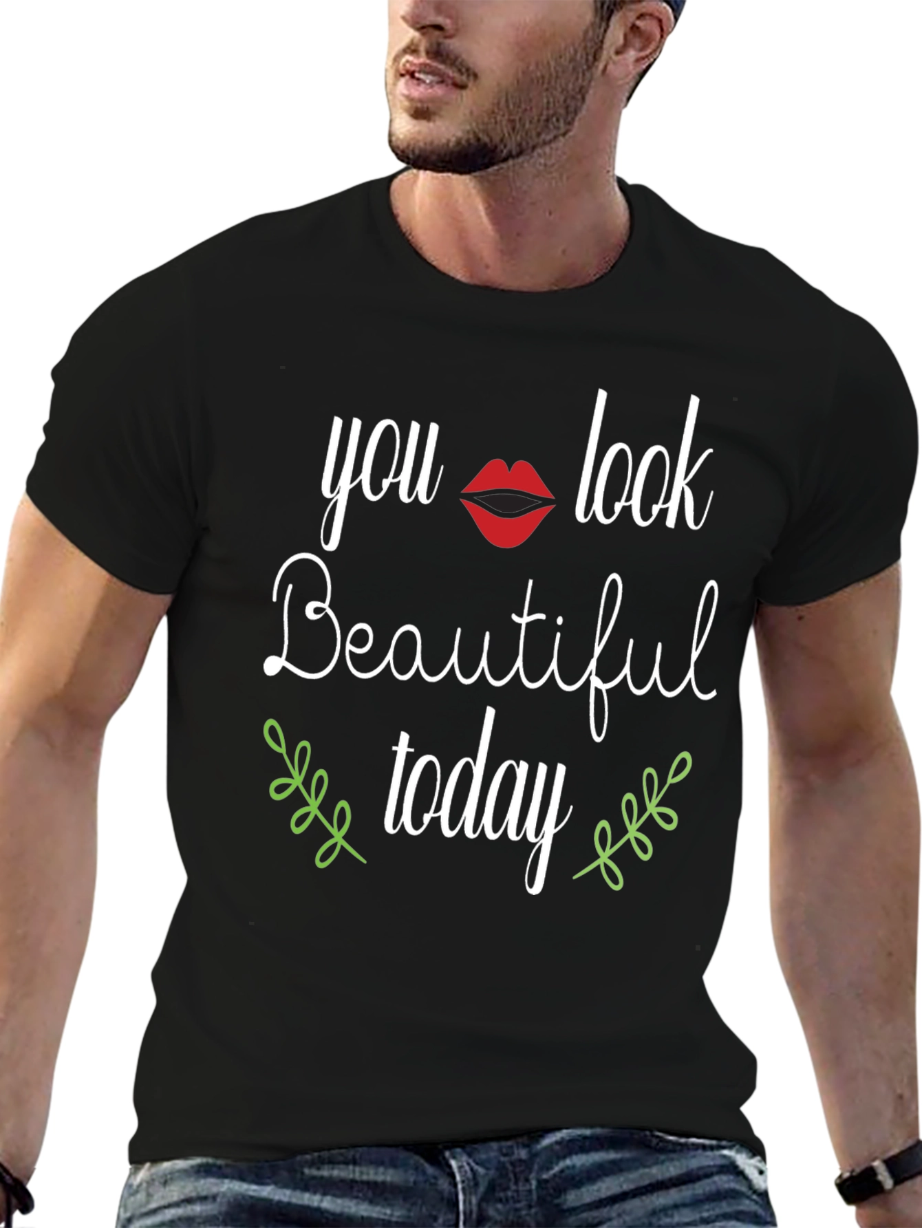You Look Beautiful Today Graphic Tee