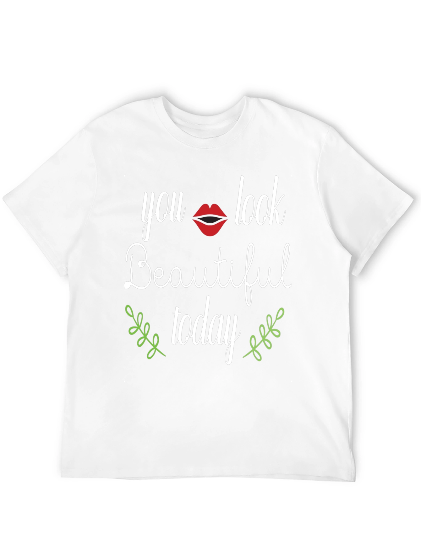 You Look Beautiful Today Graphic Tee
