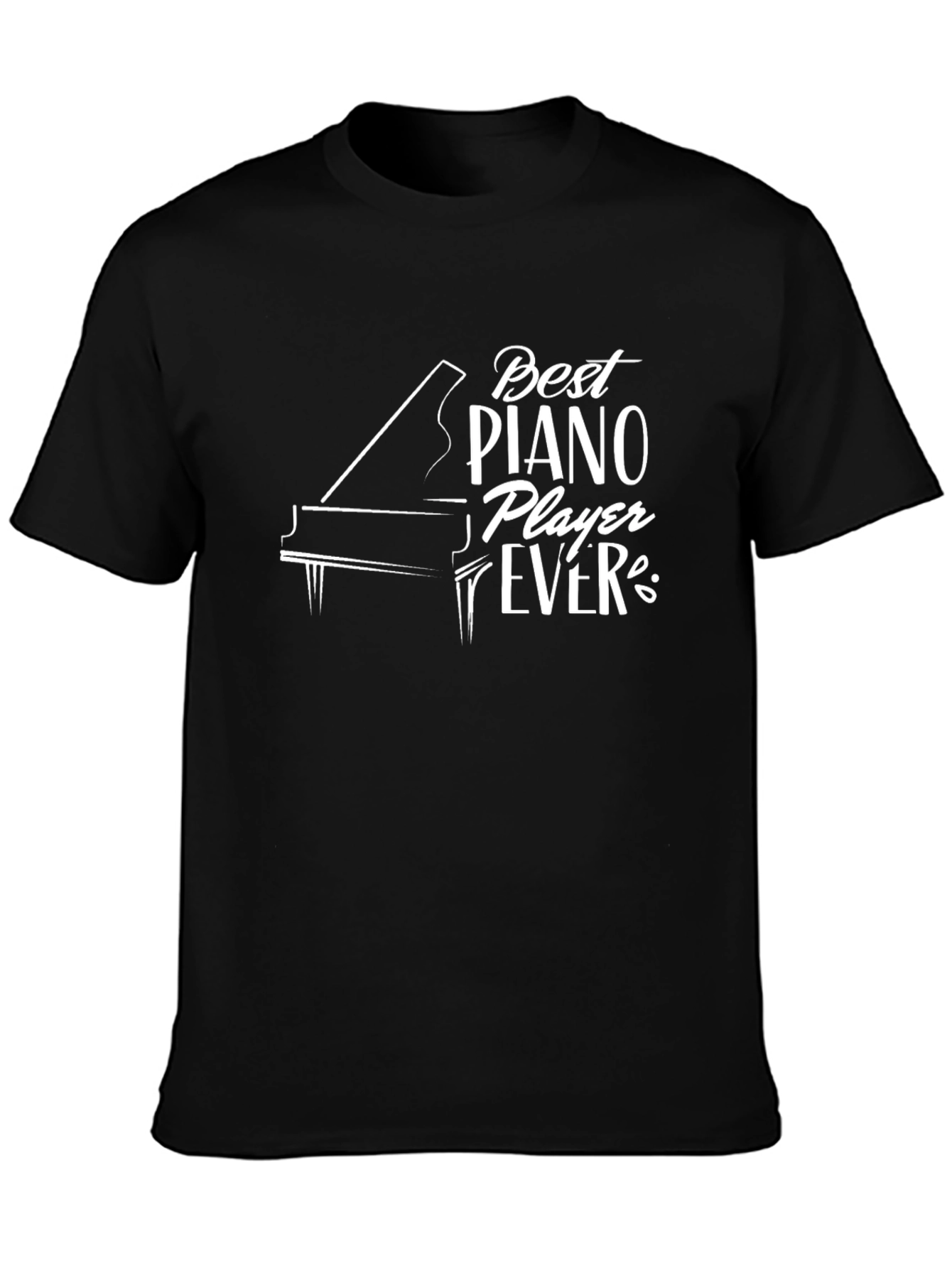 Best Piano Player Ever Graphic Tee