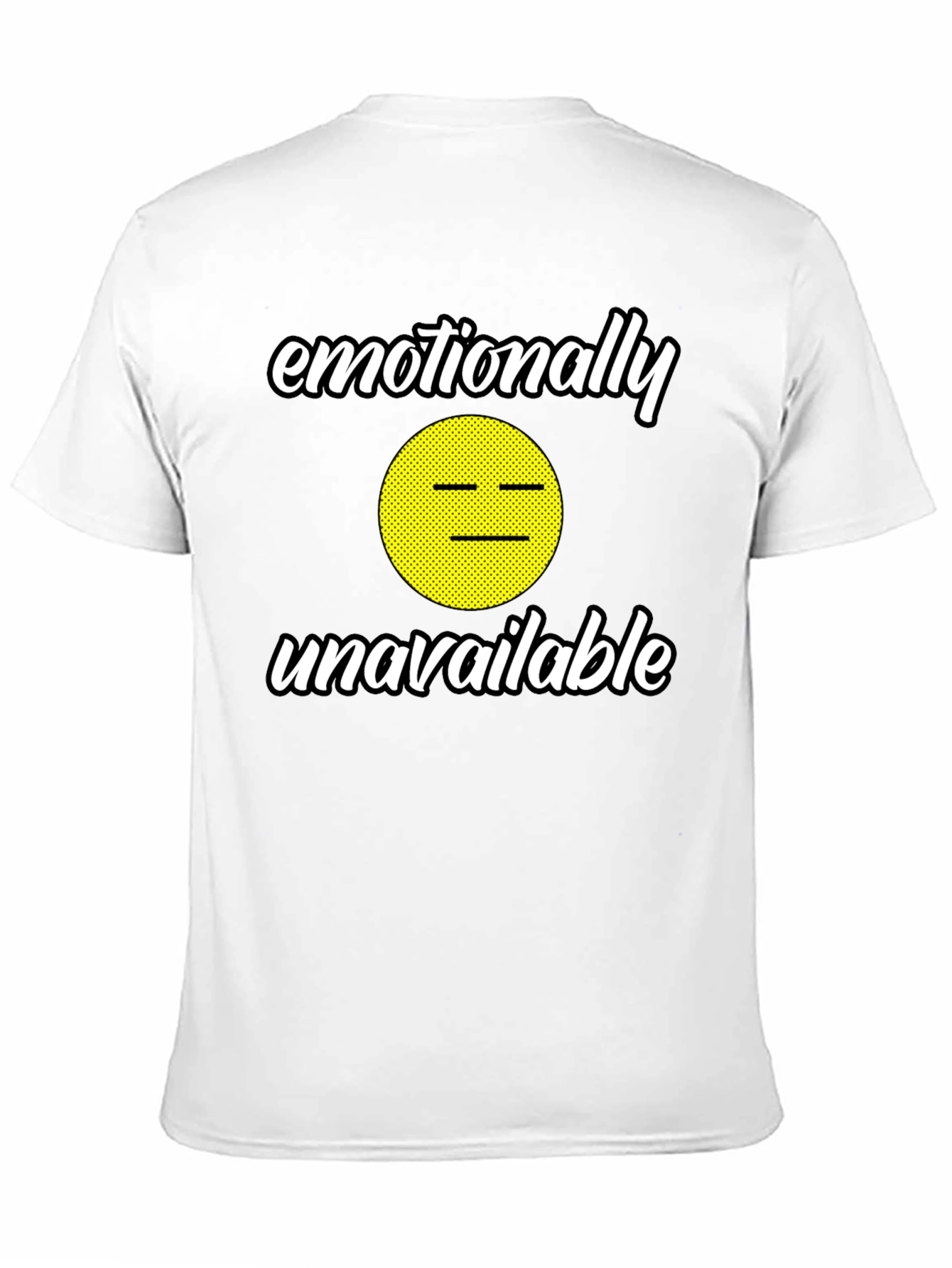 Emotionally Unavailable Graphic Tee - Funny Humor T-Shirt
