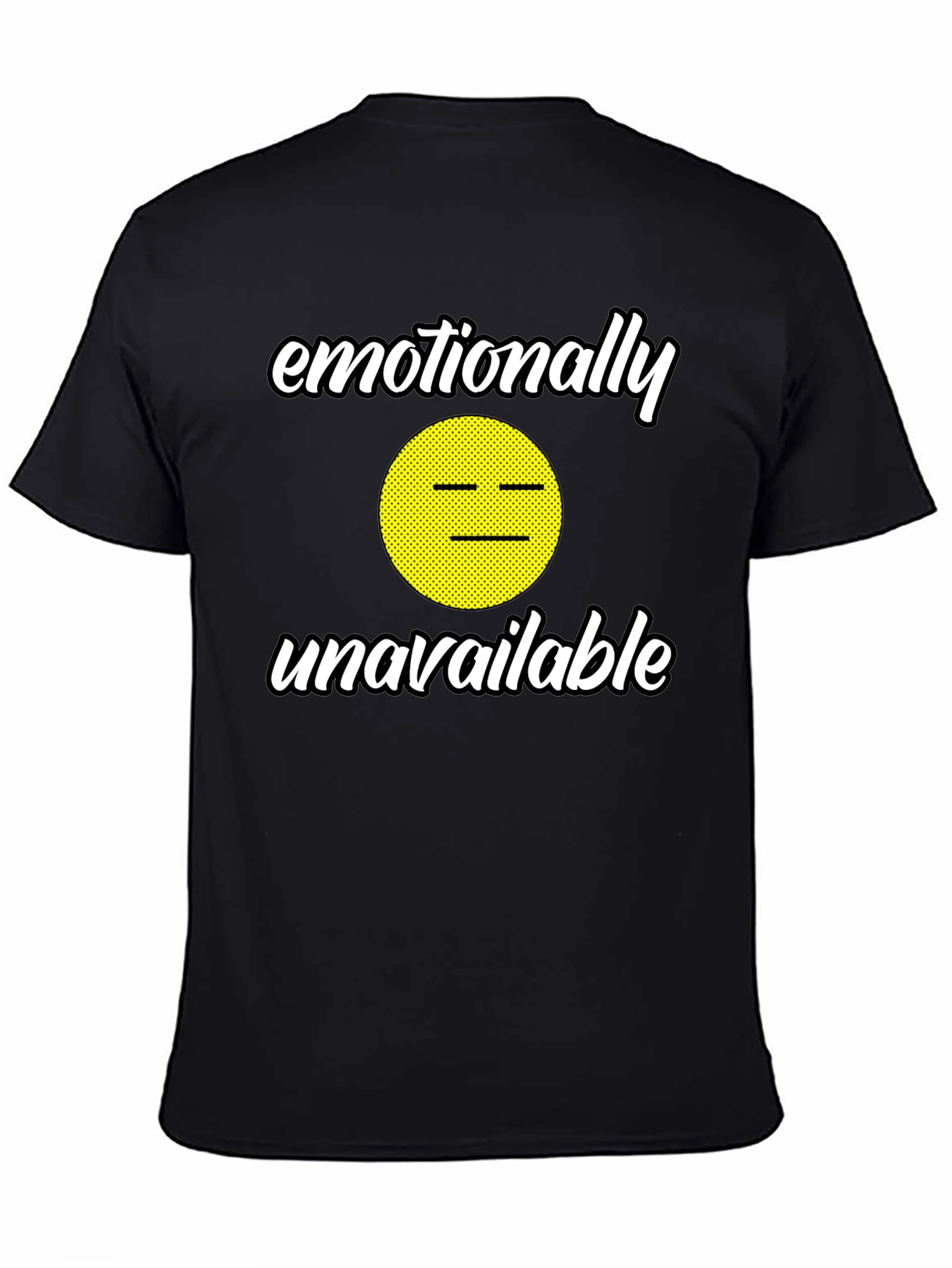 Emotionally Unavailable Graphic Tee - Funny Humor T-Shirt