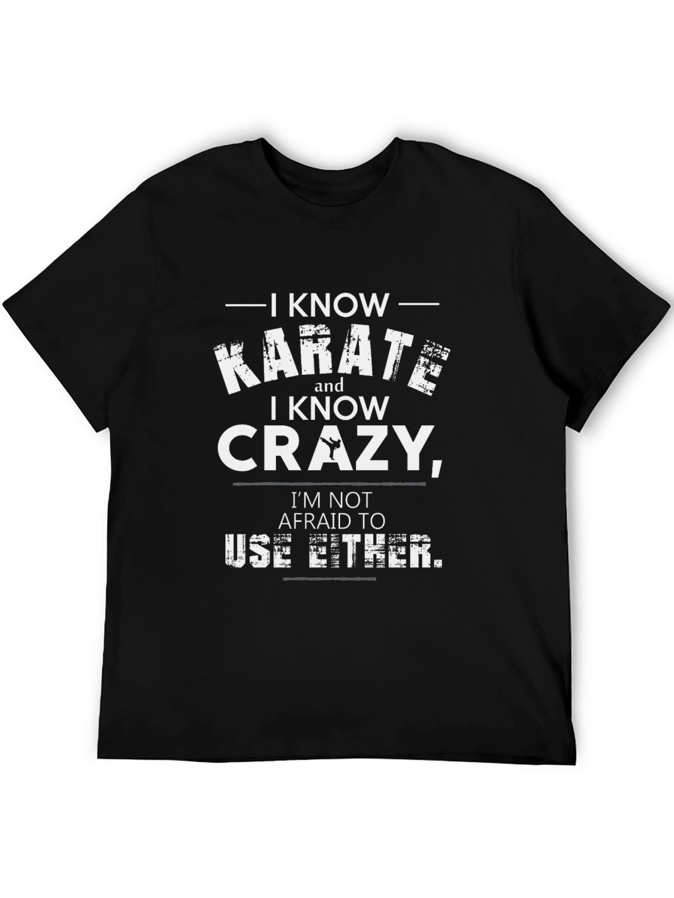 Karate and Crazy Graphic T-Shirt