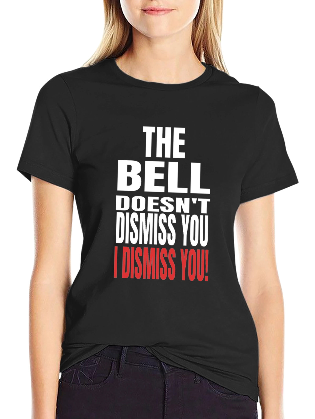 The Bell Doesnt Dismiss You T-Shirt