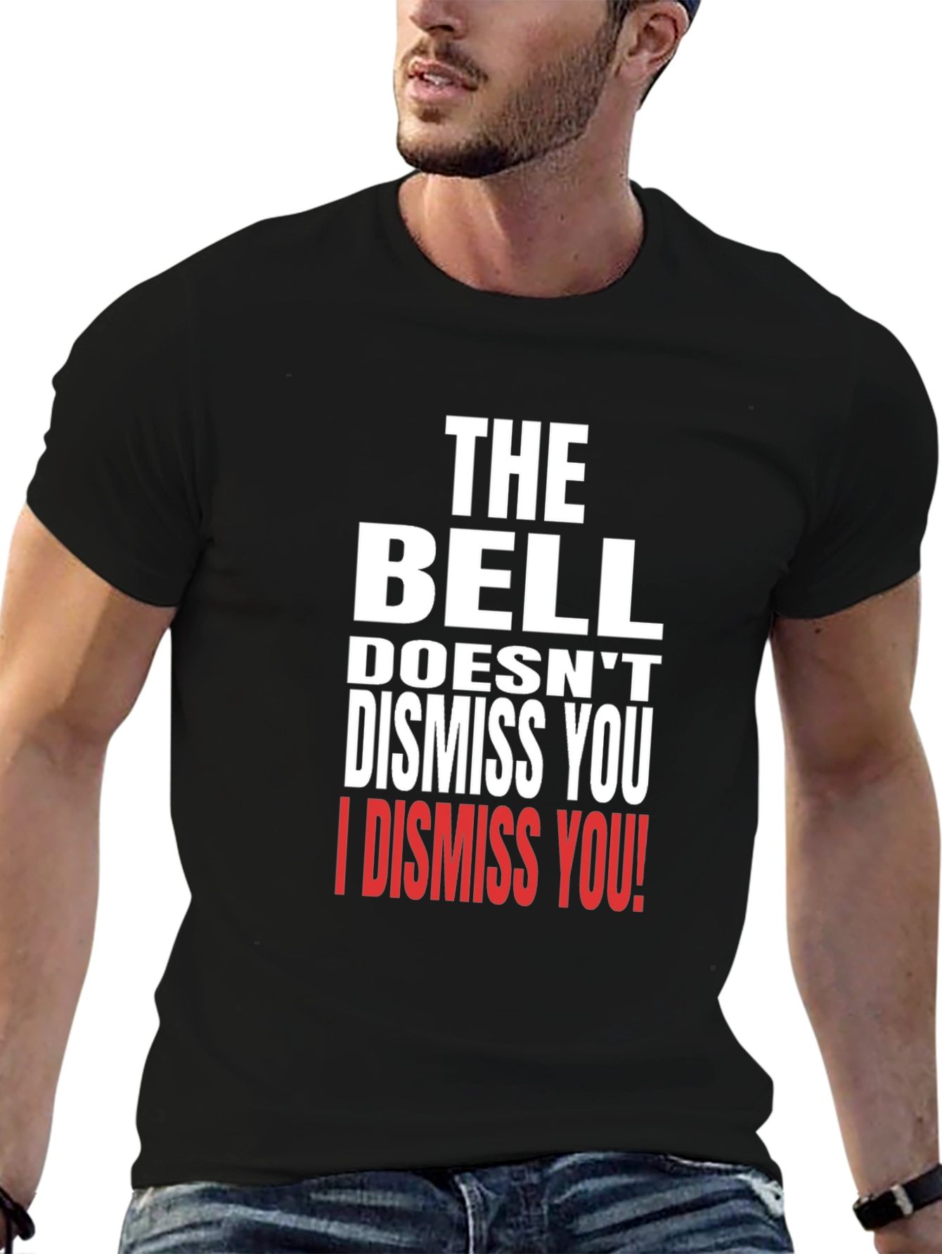 The Bell Doesnt Dismiss You T-Shirt