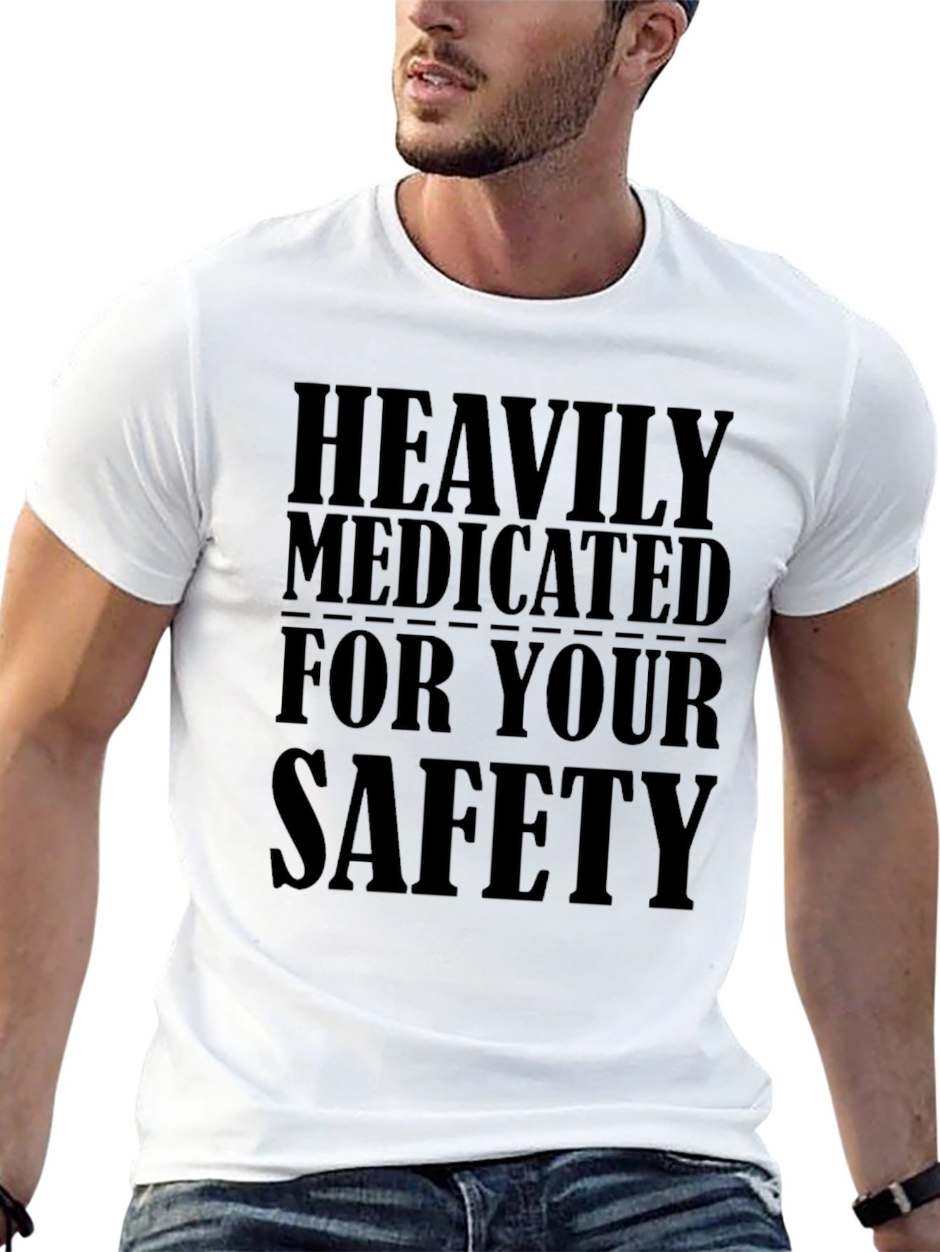 Heavily Medicated For Your Safety Funny T-Shirt