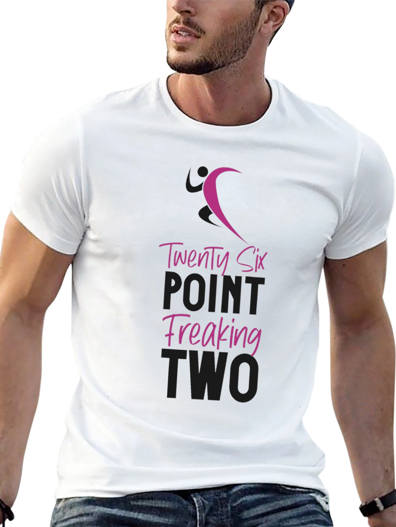Twenty Six Point Freaking Two T-Shirt