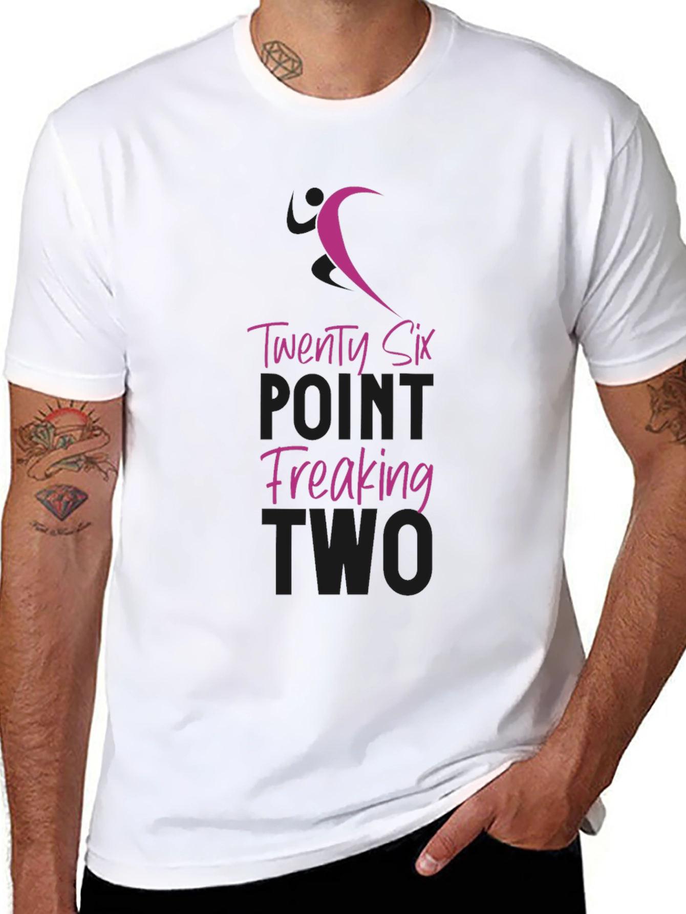 Twenty Six Point Freaking Two T-Shirt