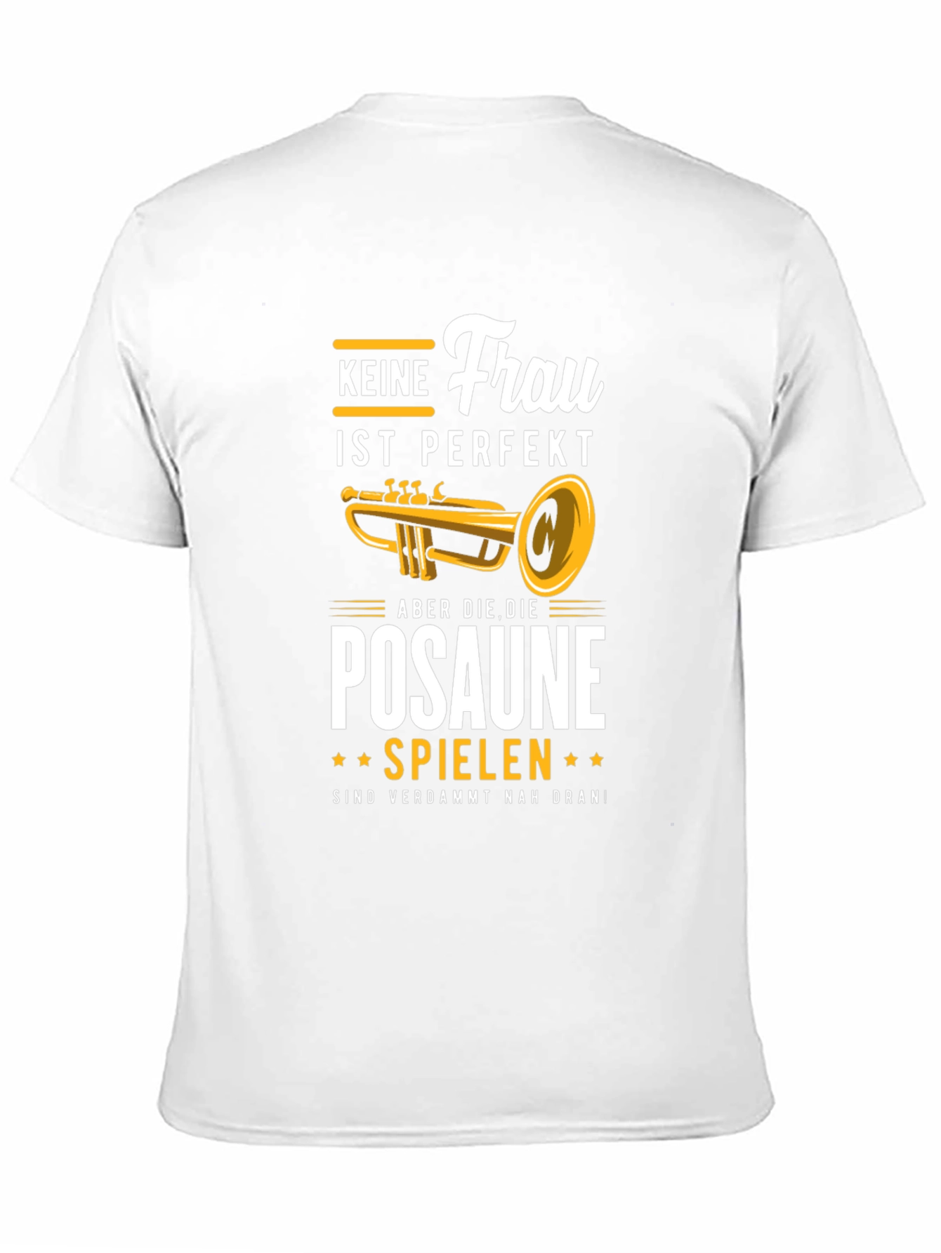 Funny Trombone Player T-Shirt - Keine Frau Ist Perfekt
