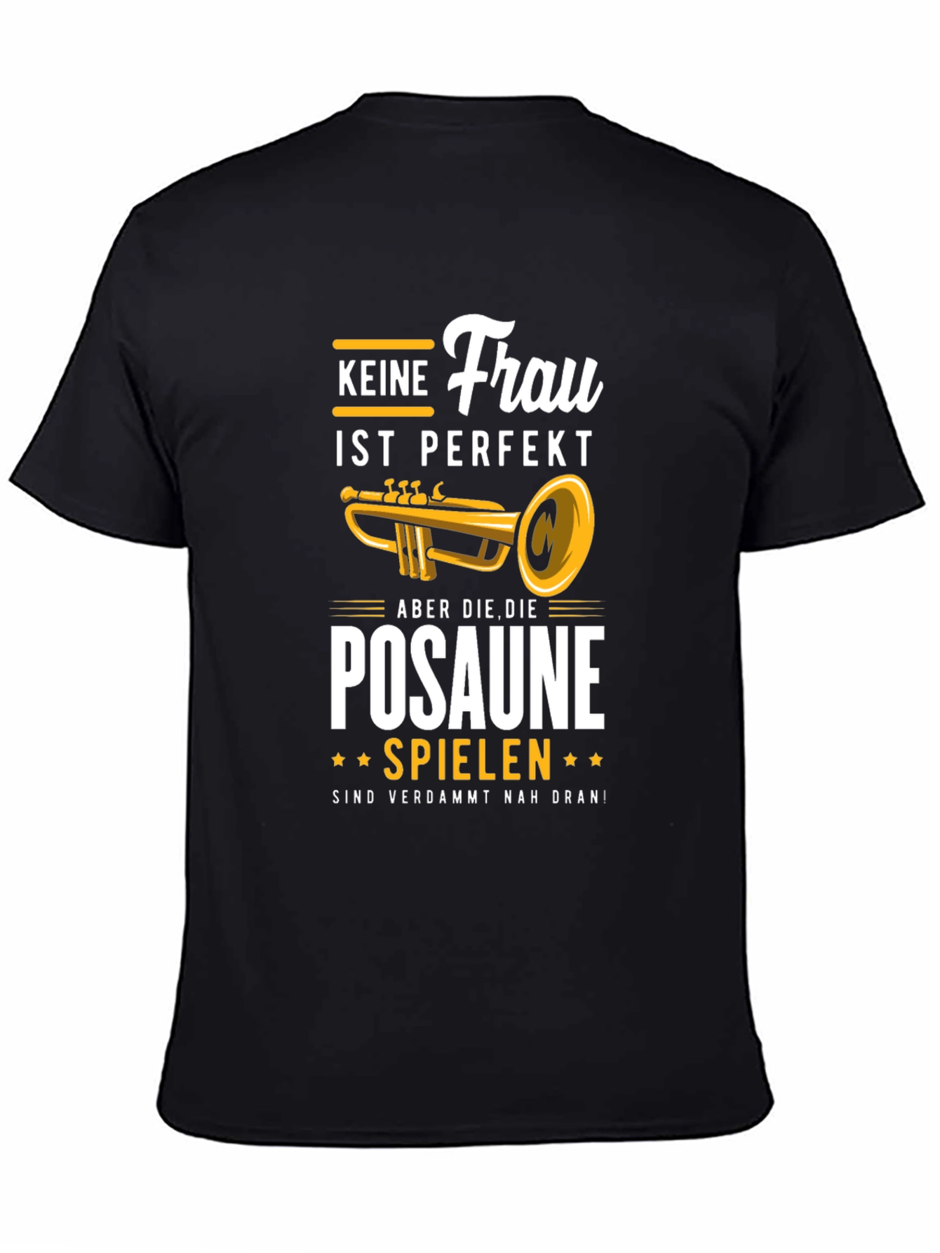 Funny Trombone Player T-Shirt - Keine Frau Ist Perfekt