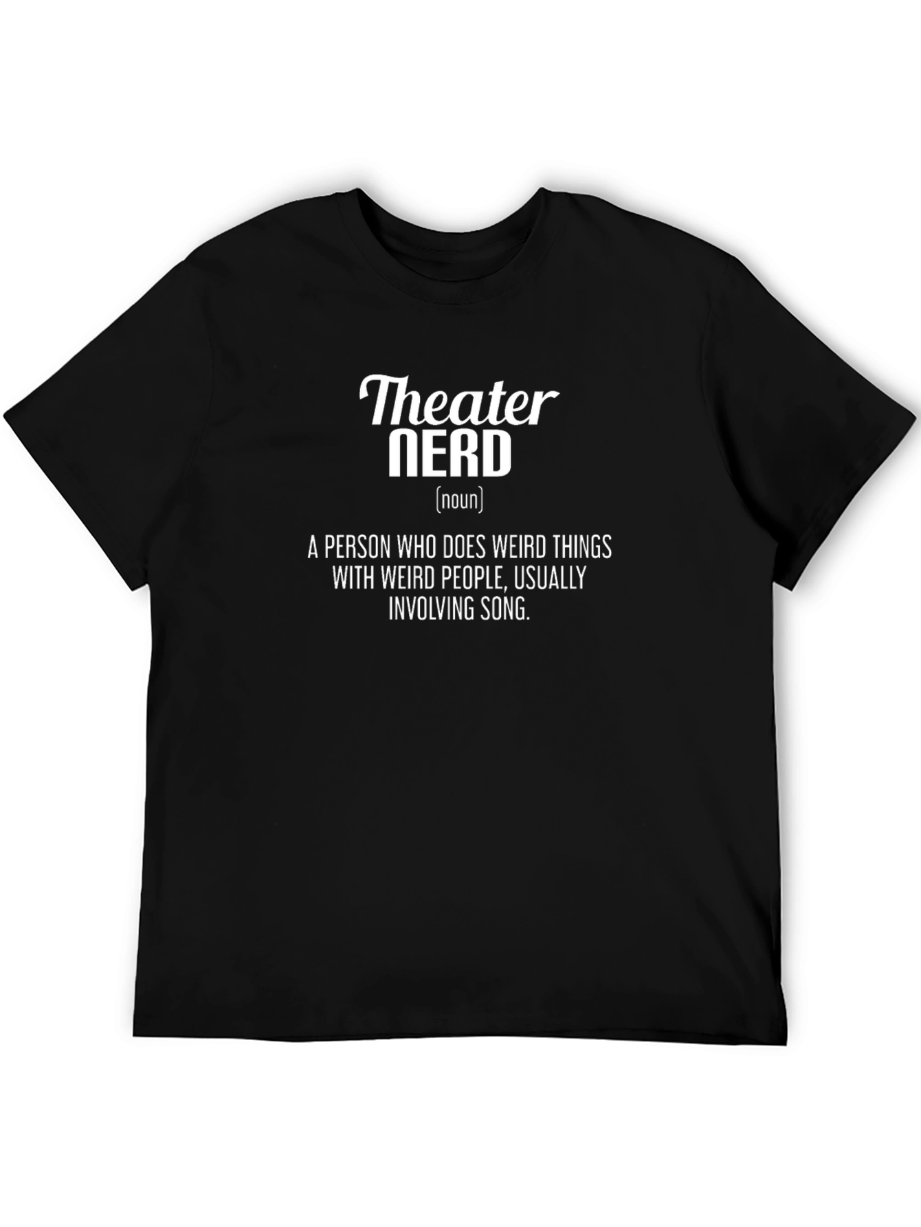 Theater Nerd Definition Graphic Tee - Unisex T-Shirt