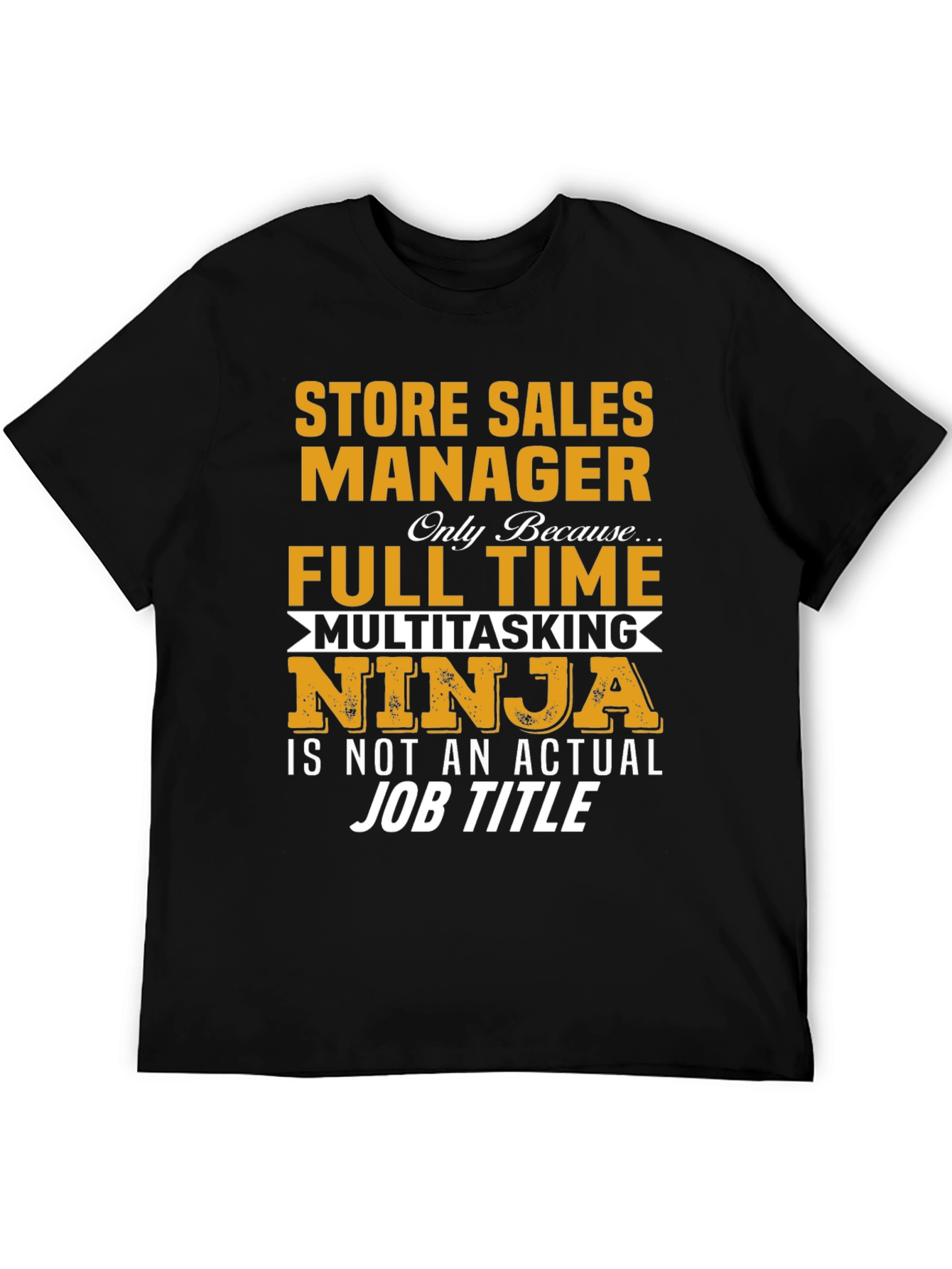 Store Sales Manager Multitasking Ninja T-Shirt