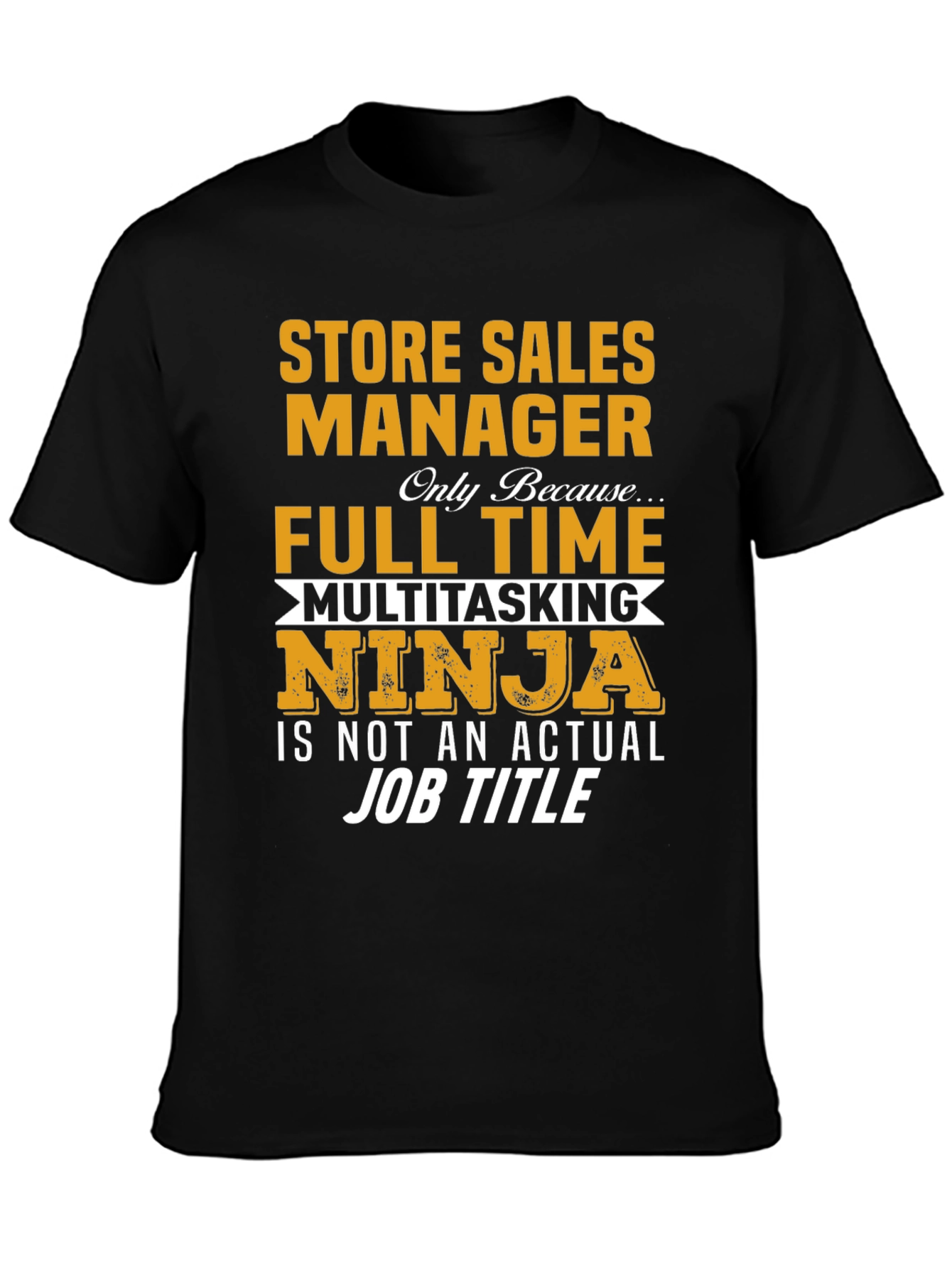 Store Sales Manager Multitasking Ninja T-Shirt