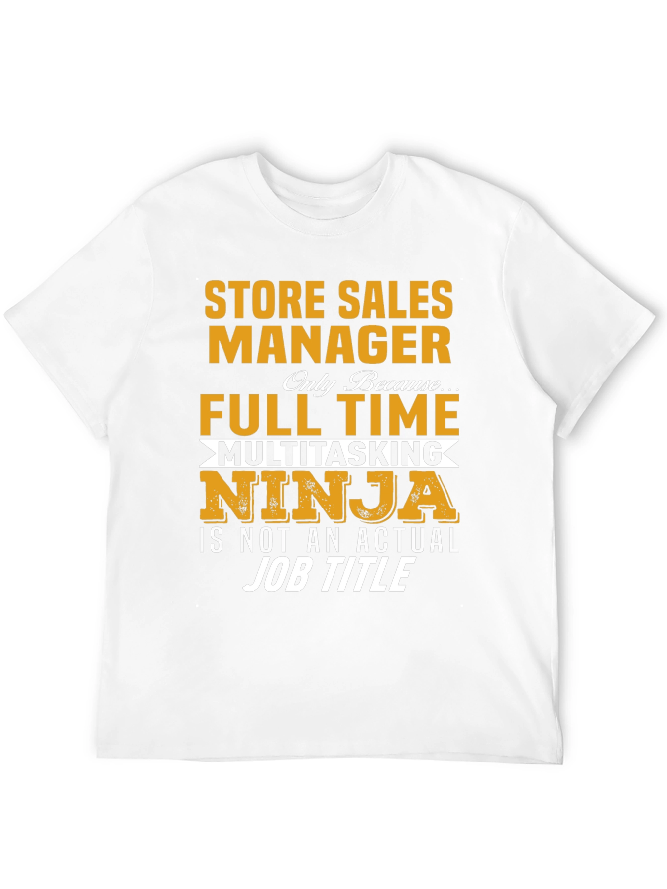 Store Sales Manager Multitasking Ninja T-Shirt
