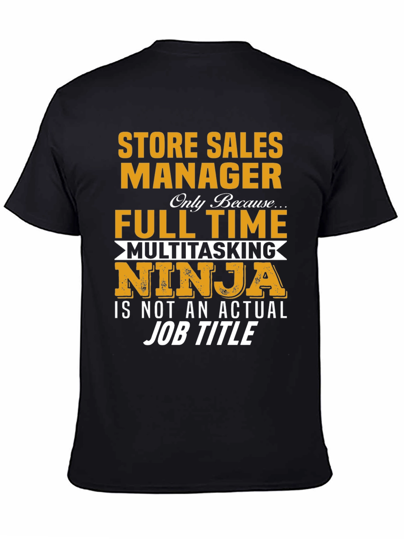 Store Sales Manager Multitasking Ninja T-Shirt