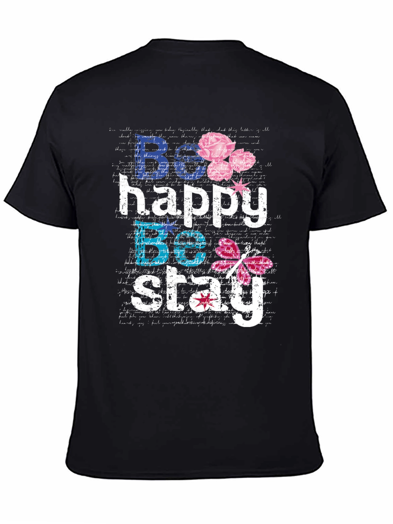 Be Happy Be Stay Black Graphic T-Shirt