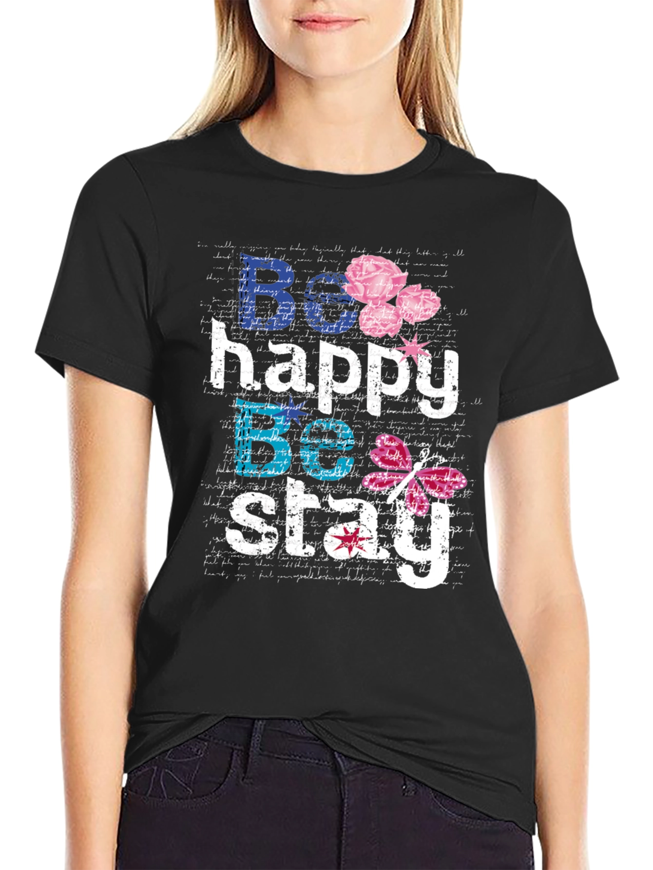 Be Happy Be Stay Black Graphic T-Shirt