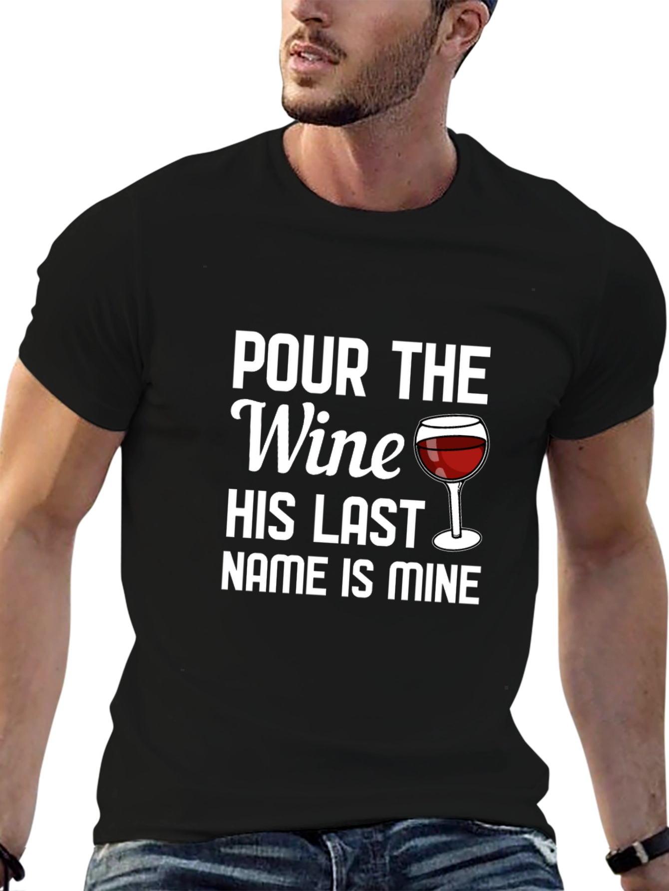 Pour the Wine His Last Name is Mine T-Shirt