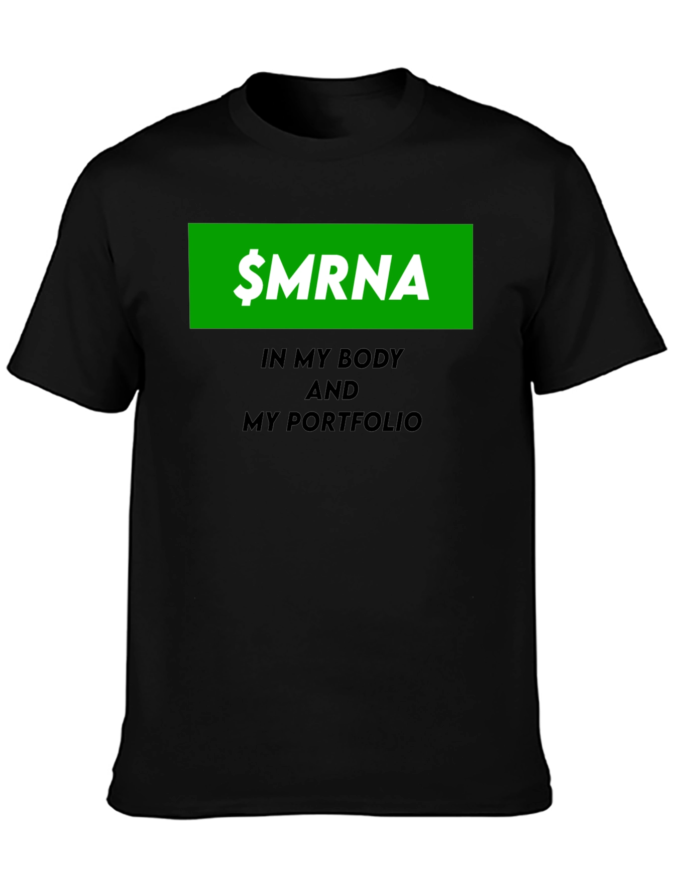 $MRNA Stock in My Body & Portfolio T-Shirt