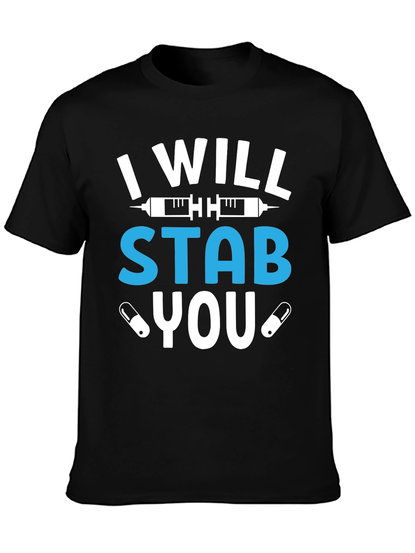 I Will Stab You Funny Nurse T-Shirt