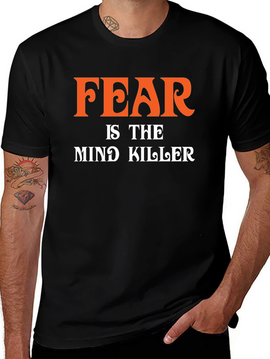 Fear is the Mind Killer Graphic T-Shirt