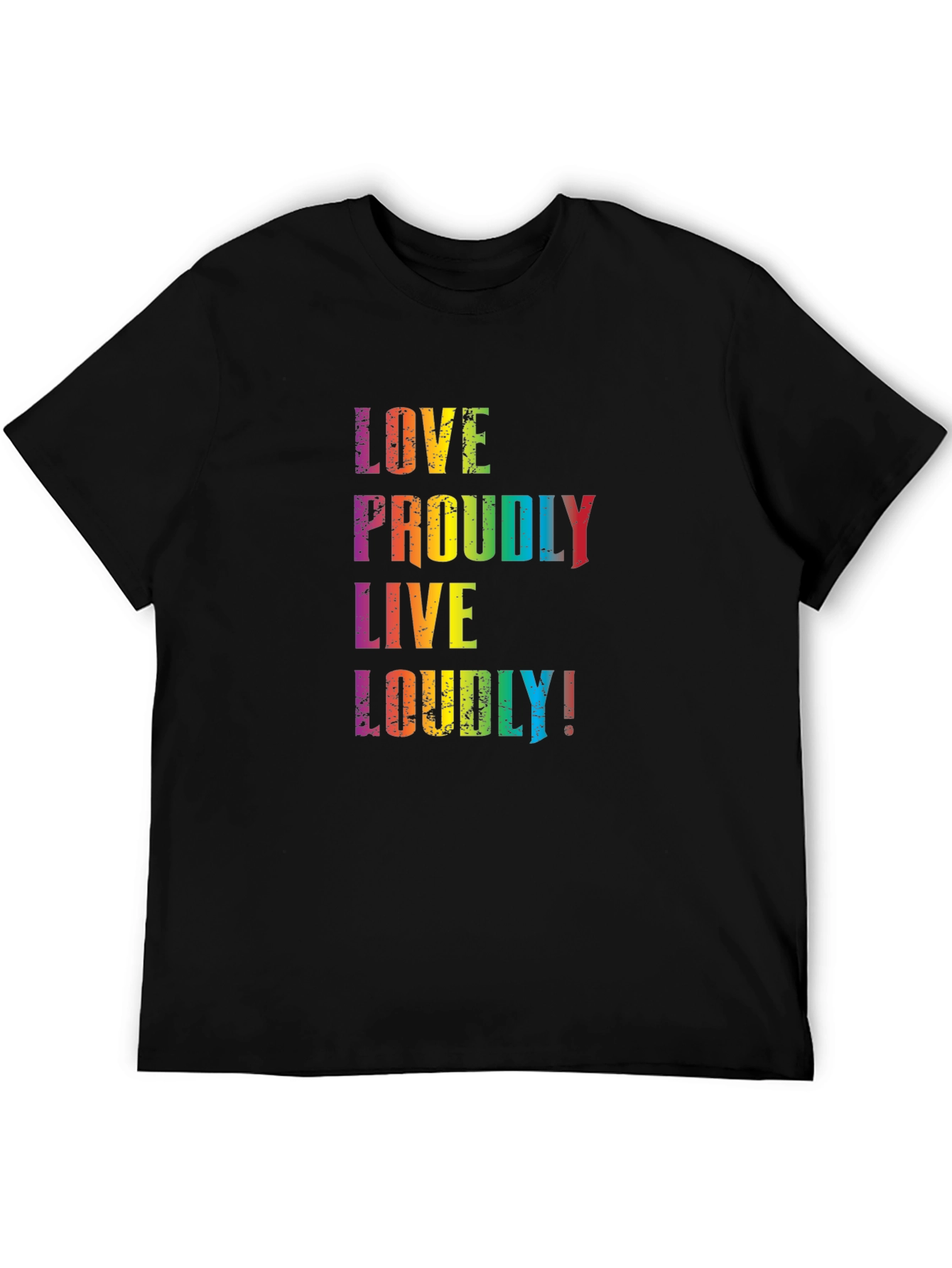 Love Proudly Live Loudly Pride T-Shirt
