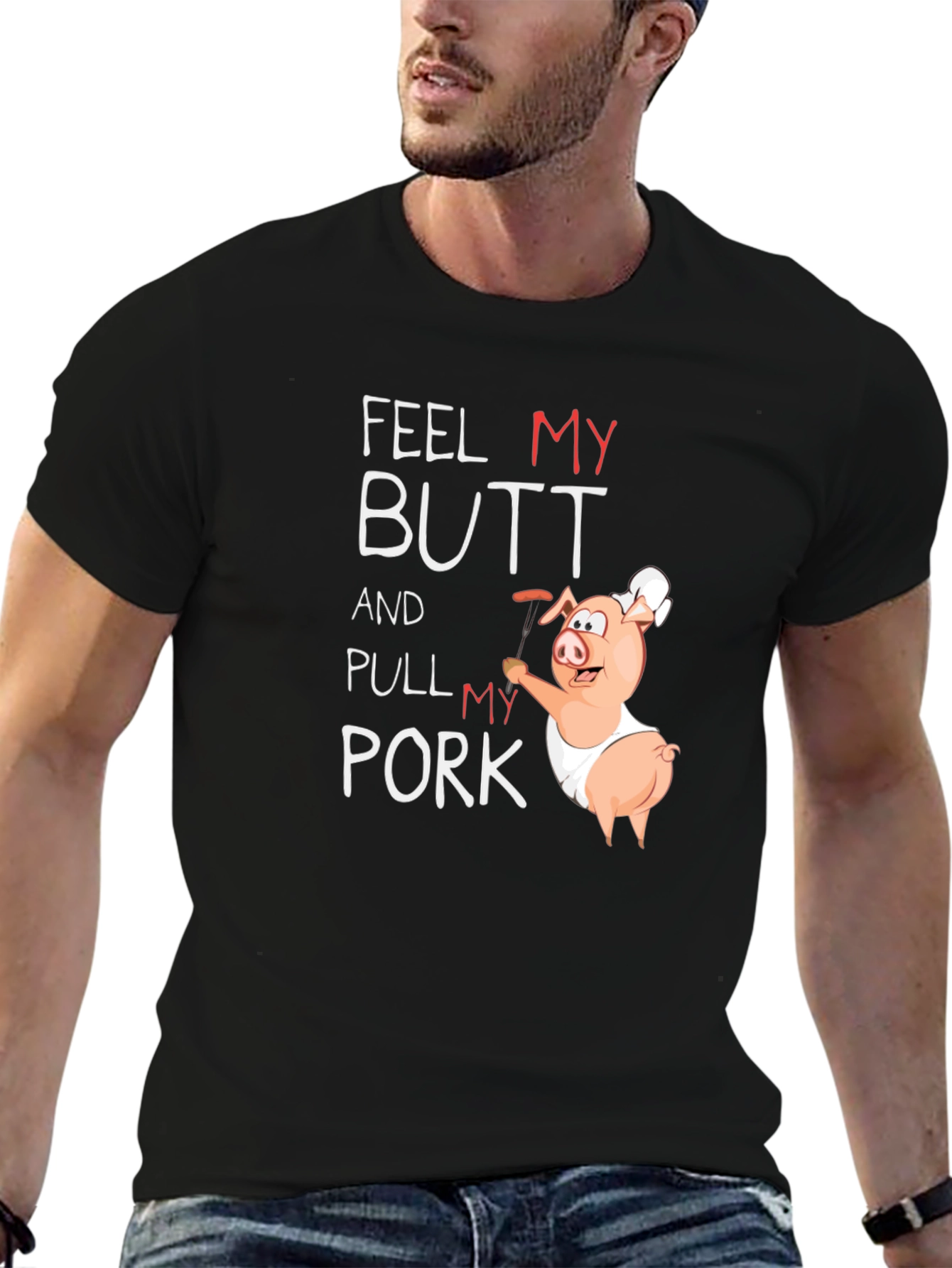 Feel My Butt And Pull My Pork T-Shirt