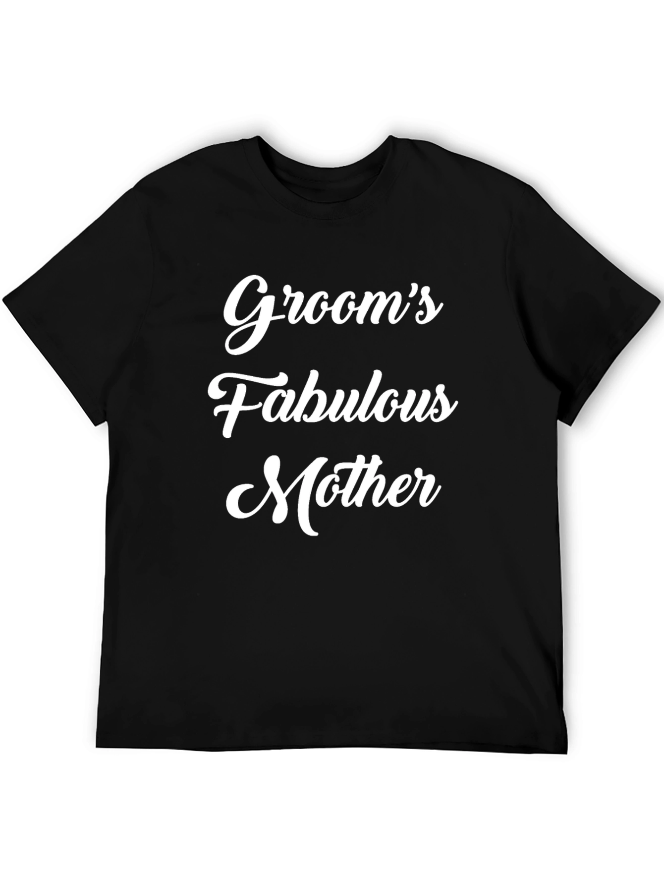 Grooms Fabulous Mother T-Shirt