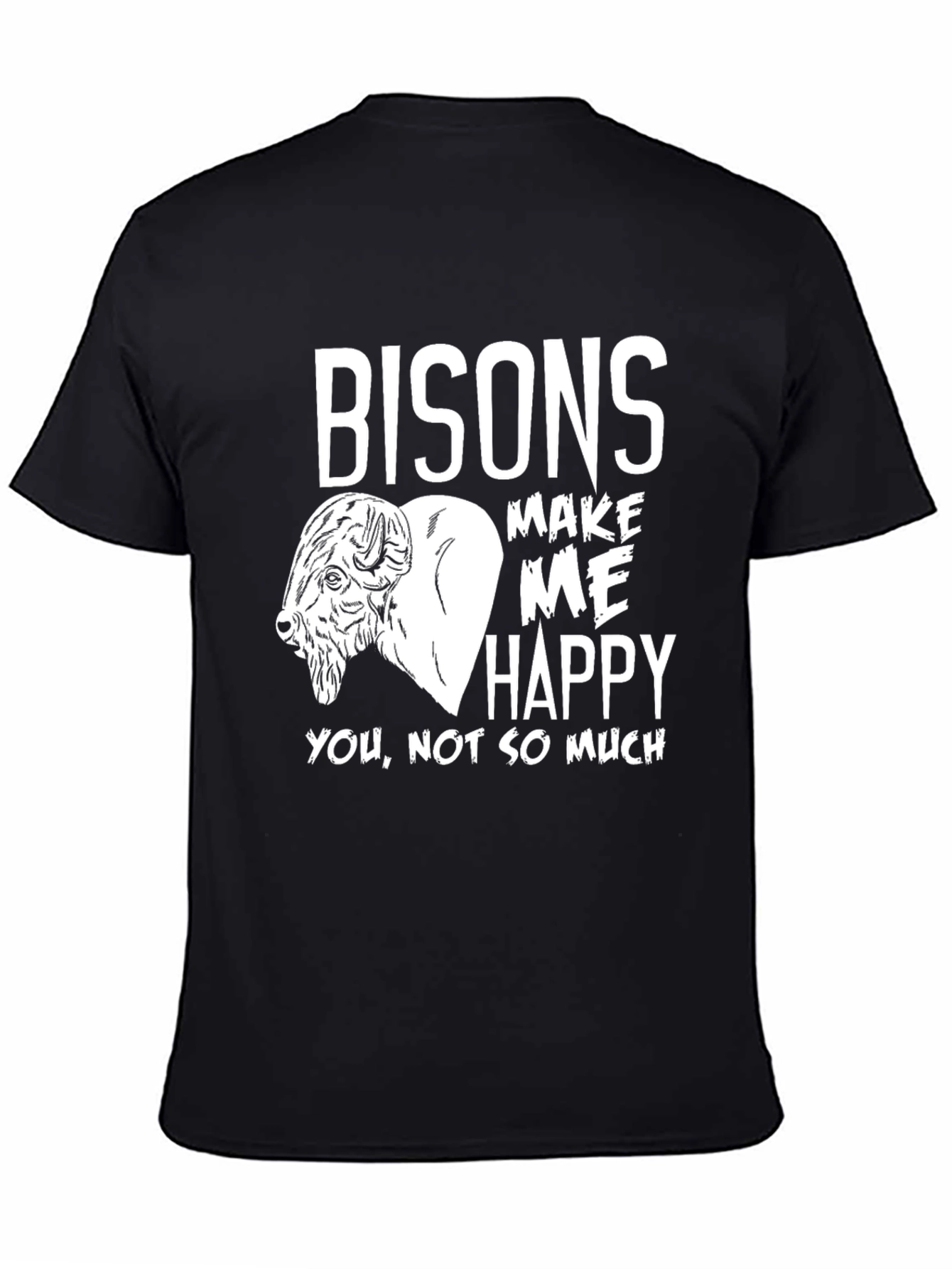 Funny Bison Lover T-Shirt - Bisons Make Me Happy