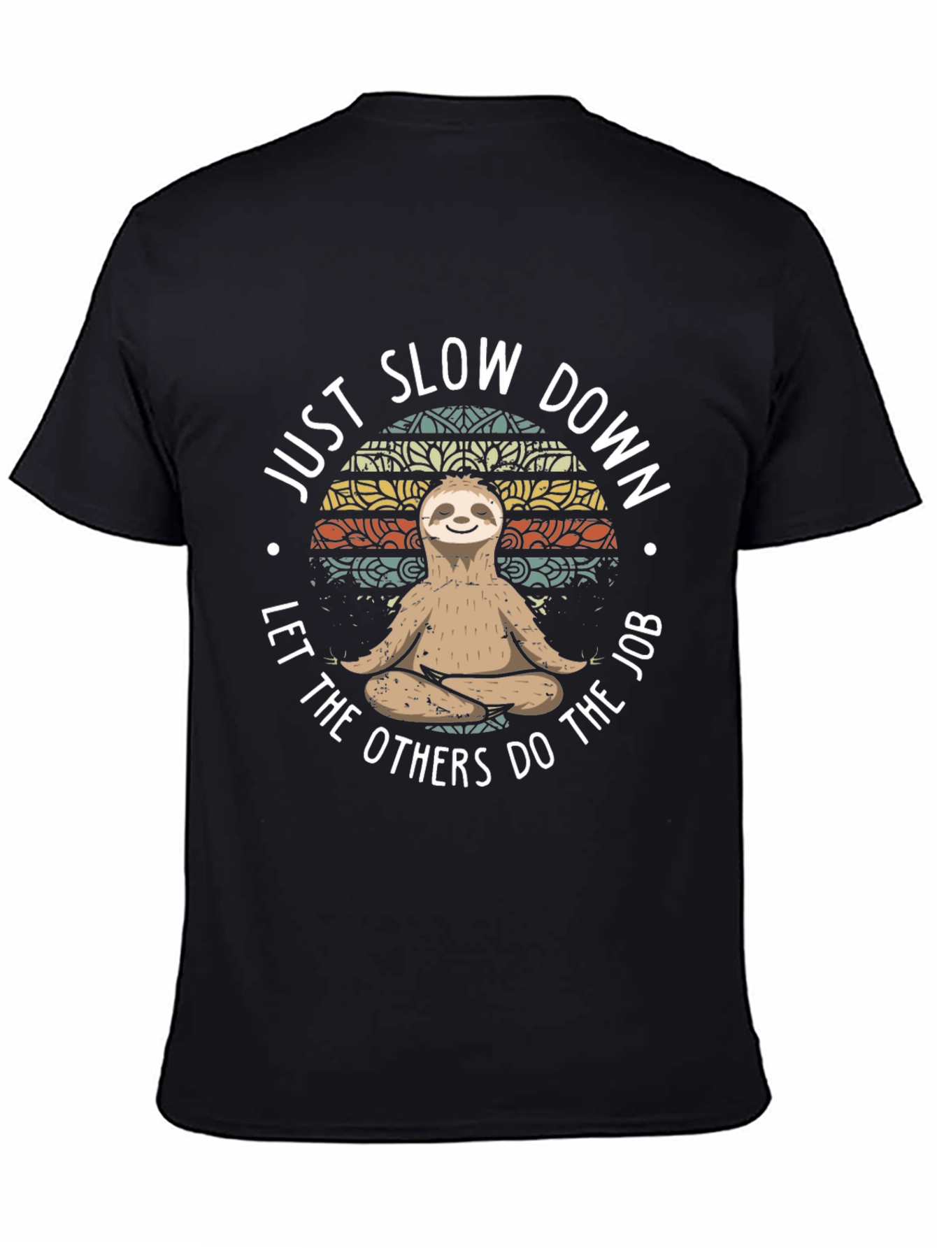 Just Slow Down Sloth T-Shirt