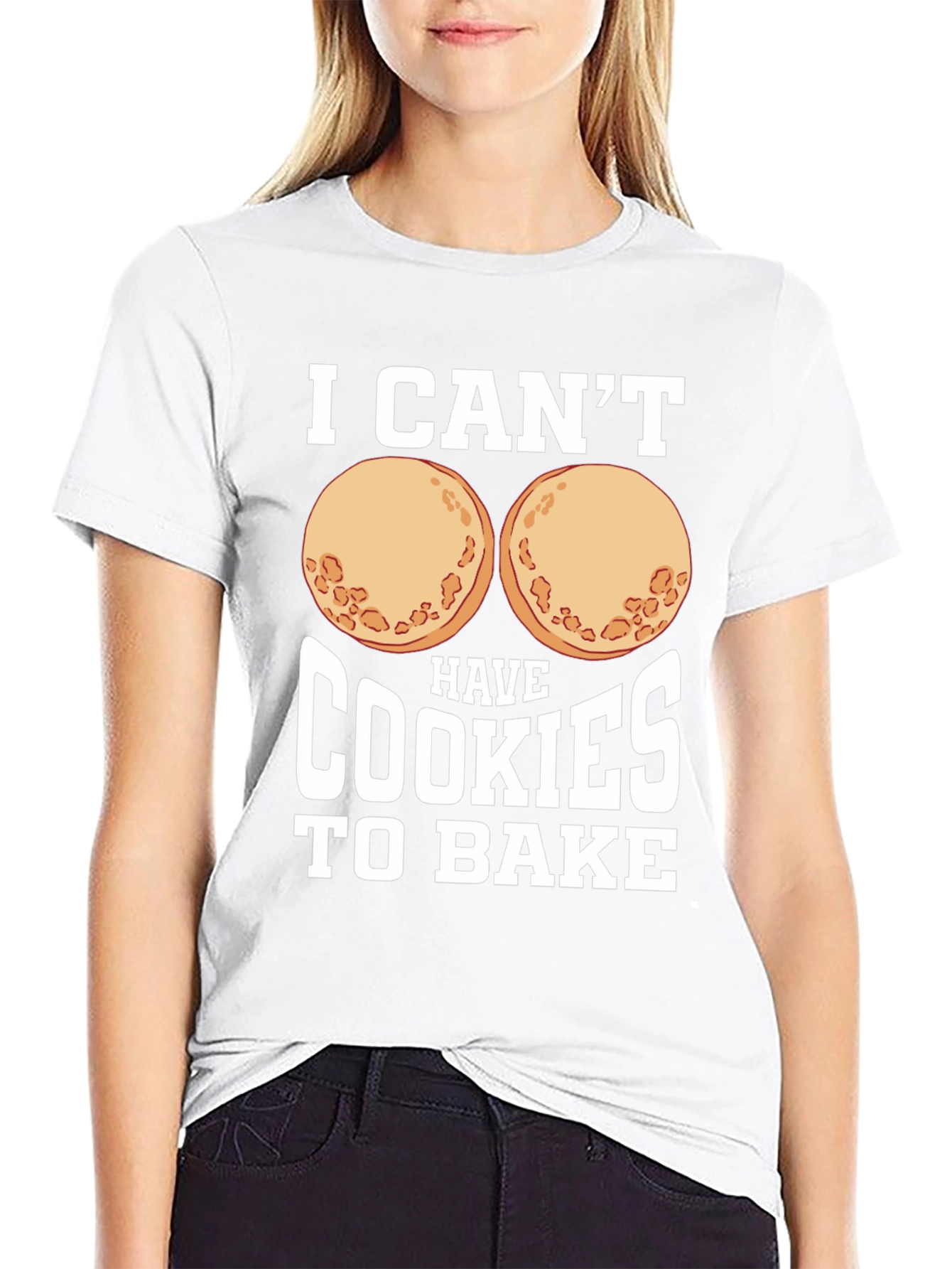 Funny I Cant Have Cookies to Bake Graphic Tee