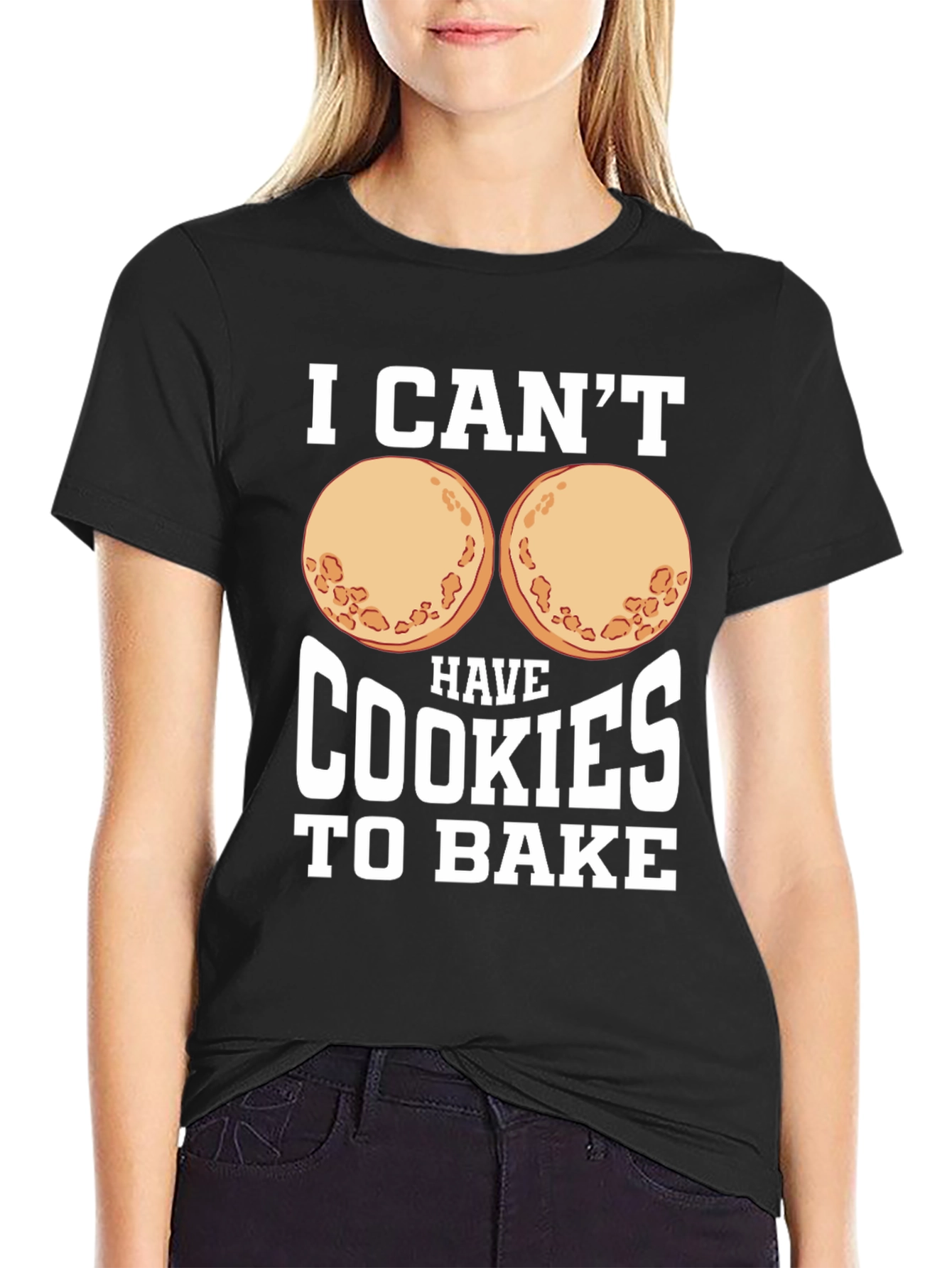Funny I Cant Have Cookies to Bake Graphic Tee