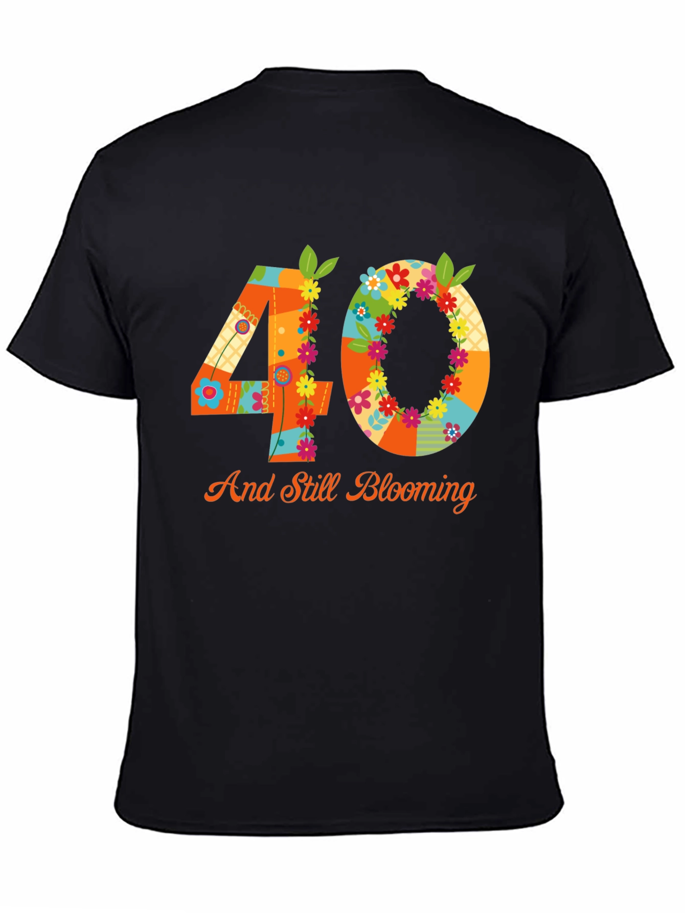 40th Birthday Blooming T-Shirt